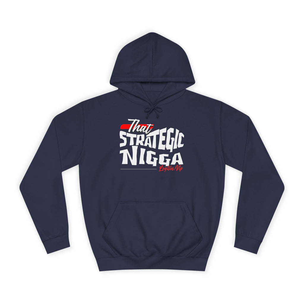 Unisex  Hoodie - "That Strategic Nigga" Graphic Sweatshirt - Trendy Campus Style