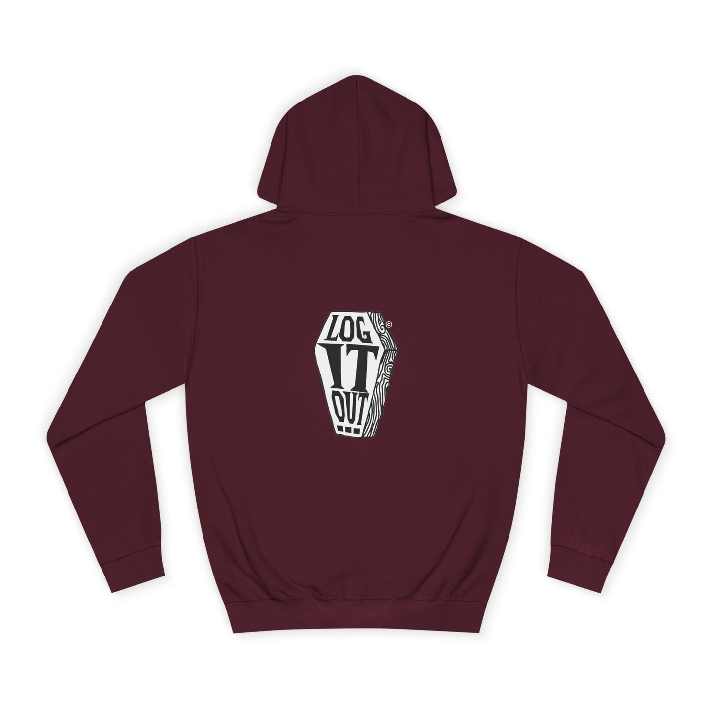 Log It Out Unisex Hoodie - Cozy Custom Style,Gift, Custom Fashion, Trendy Hoodie, Casual Wear, Halloween Style