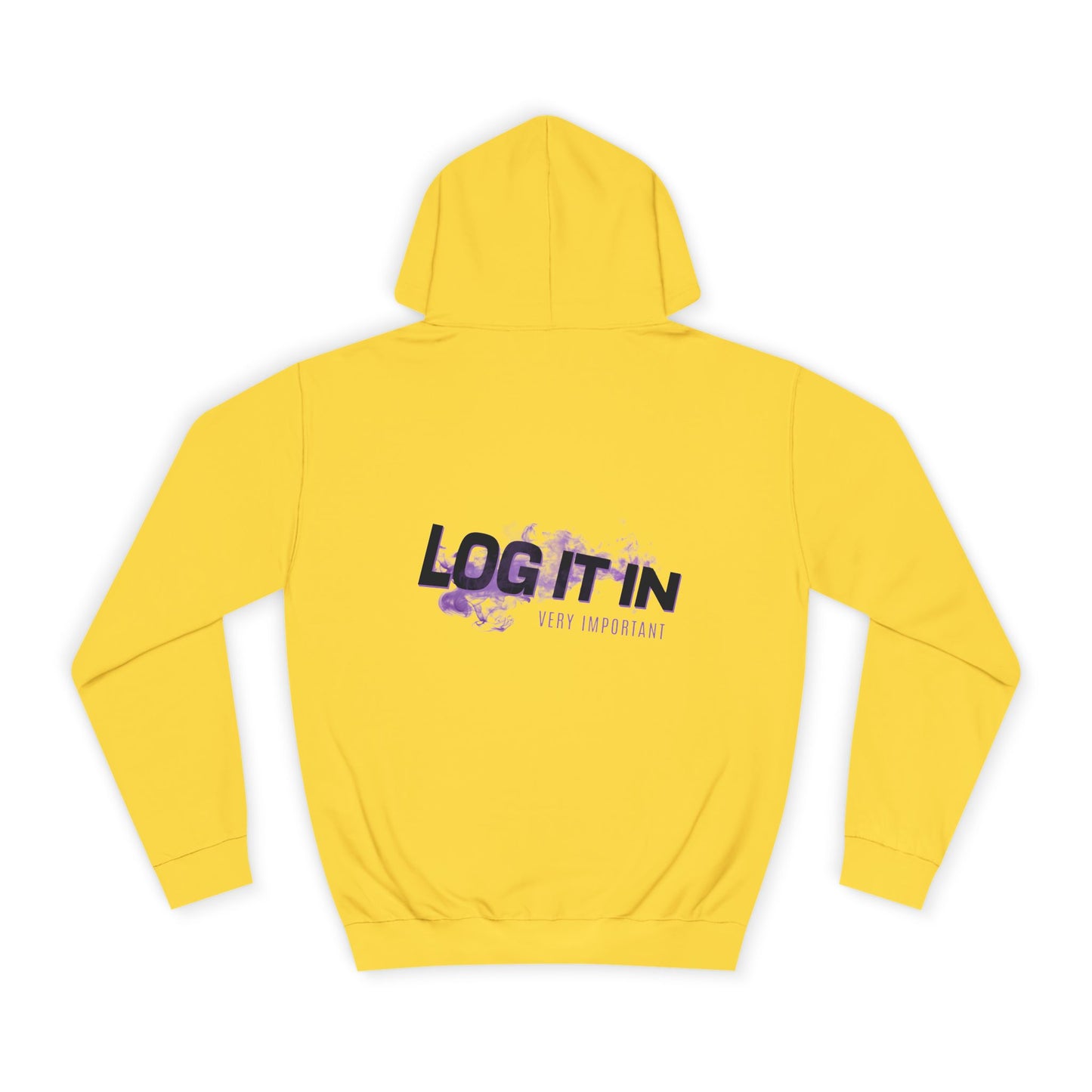 Unisex Hoodie - "Log It In" Motivational Sweatshirt, Perfect drip, Campus Wear, Gifts, Cozy Fashion