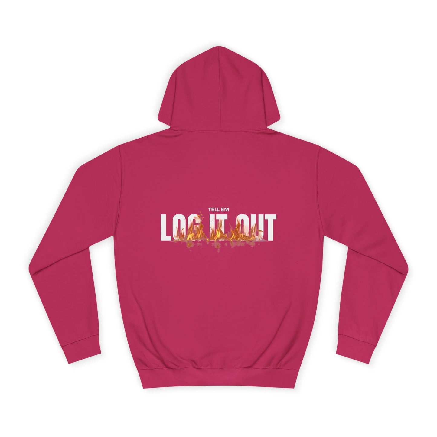 Tell em Log it out Hoodie with Gradient Flame Design, Unisex Trendy Sweatshirt, Fall Fashion,Gift, Spirit Wear, Casual Streetwear