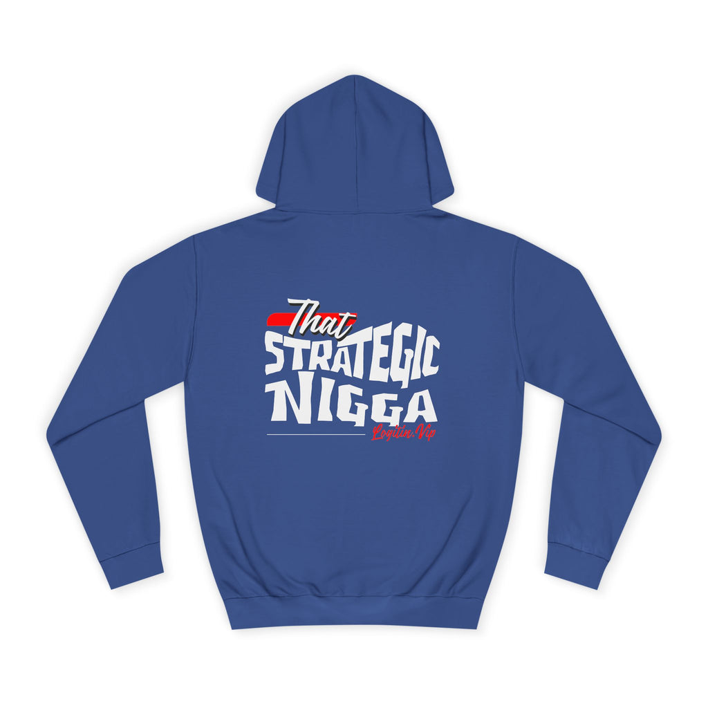 Unisex  Hoodie - "That Strategic Nigga" Graphic Sweatshirt - Trendy Campus Style