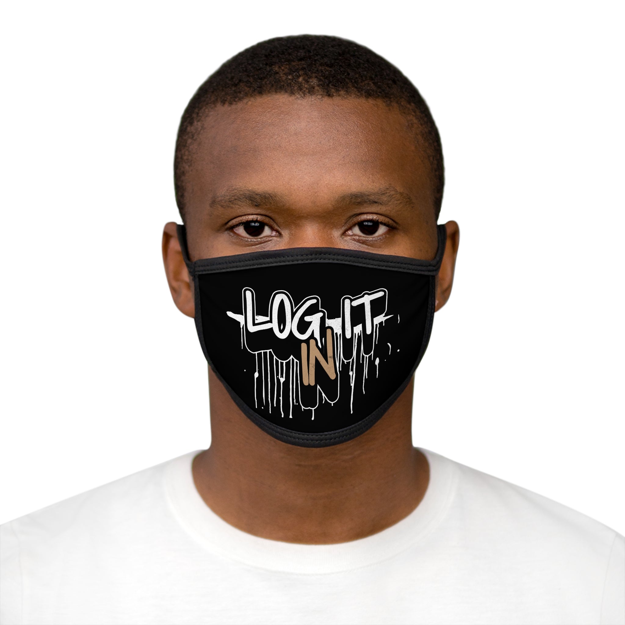 Log It In Face Mask — Black Drip Streetwear Protective Mask
