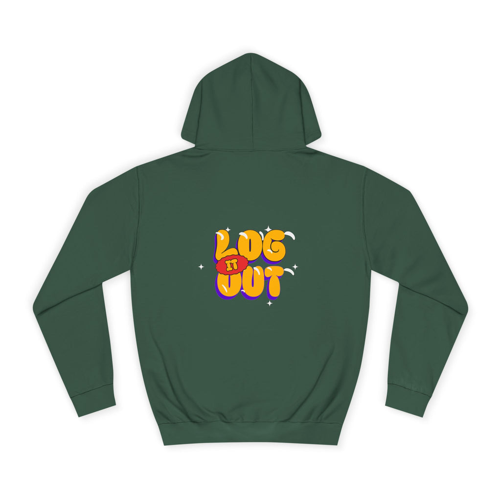 Casual Hoodie with 'Log It Out' Design, Unisex Sweatshirt for Any One, Cozy Gift for Grads, Perfect for Relaxing Days