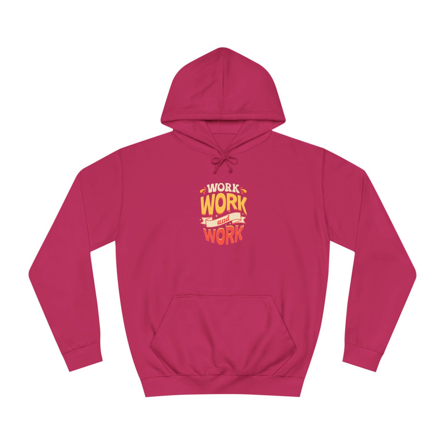 Unisex Hoodie - 'WORK' Design