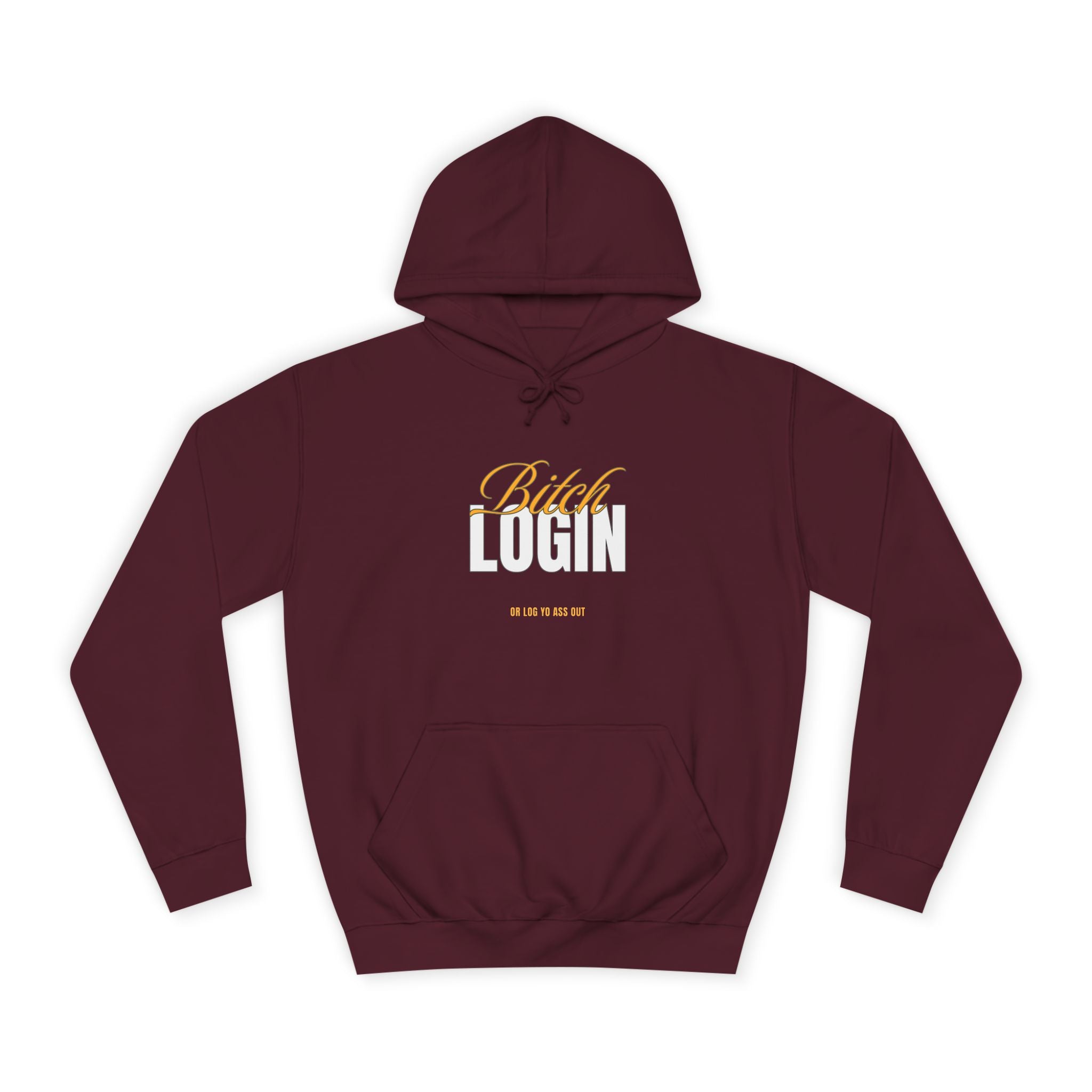Trendy Unisex Hoodie - 'Bitch Login' Statement Design