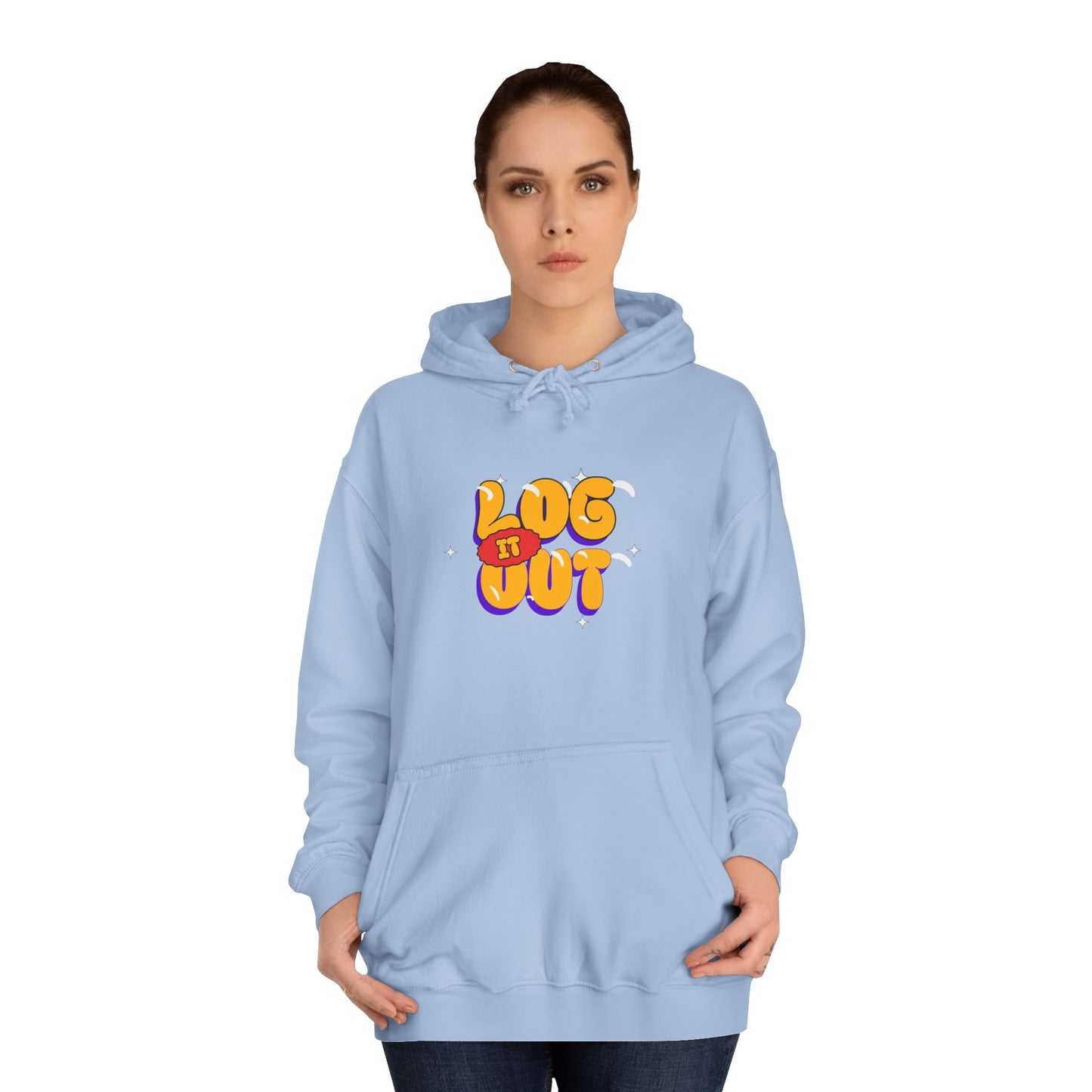 Casual Hoodie with 'Log It Out' Design, Unisex Sweatshirt for Any One, Cozy Gift for Grads, Perfect for Relaxing Days