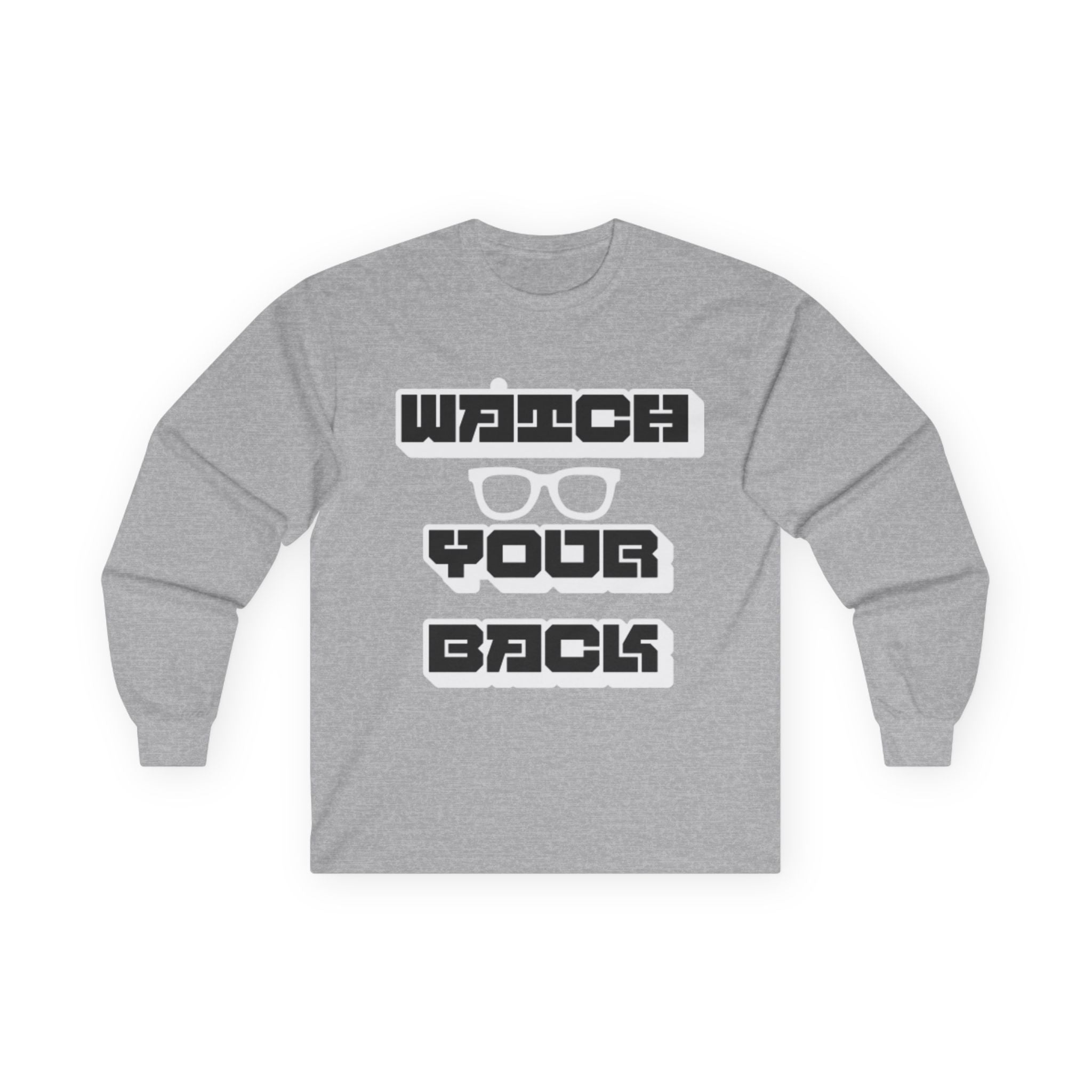 Watch Your Back Long Sleeve Tee — Retro Bold Typography Graphic Shirt