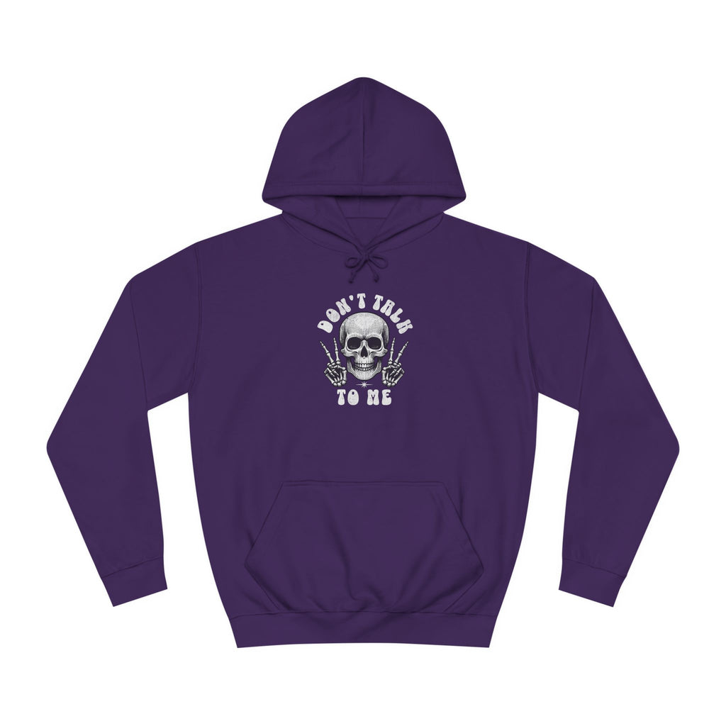 Unisex Don't talk to me Hoodie