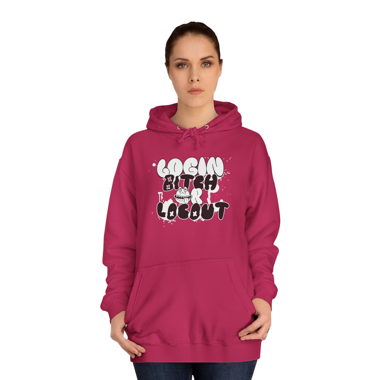 Unisex Hoodie - "Log In Bitch or Log Out" Graphic Hoodie