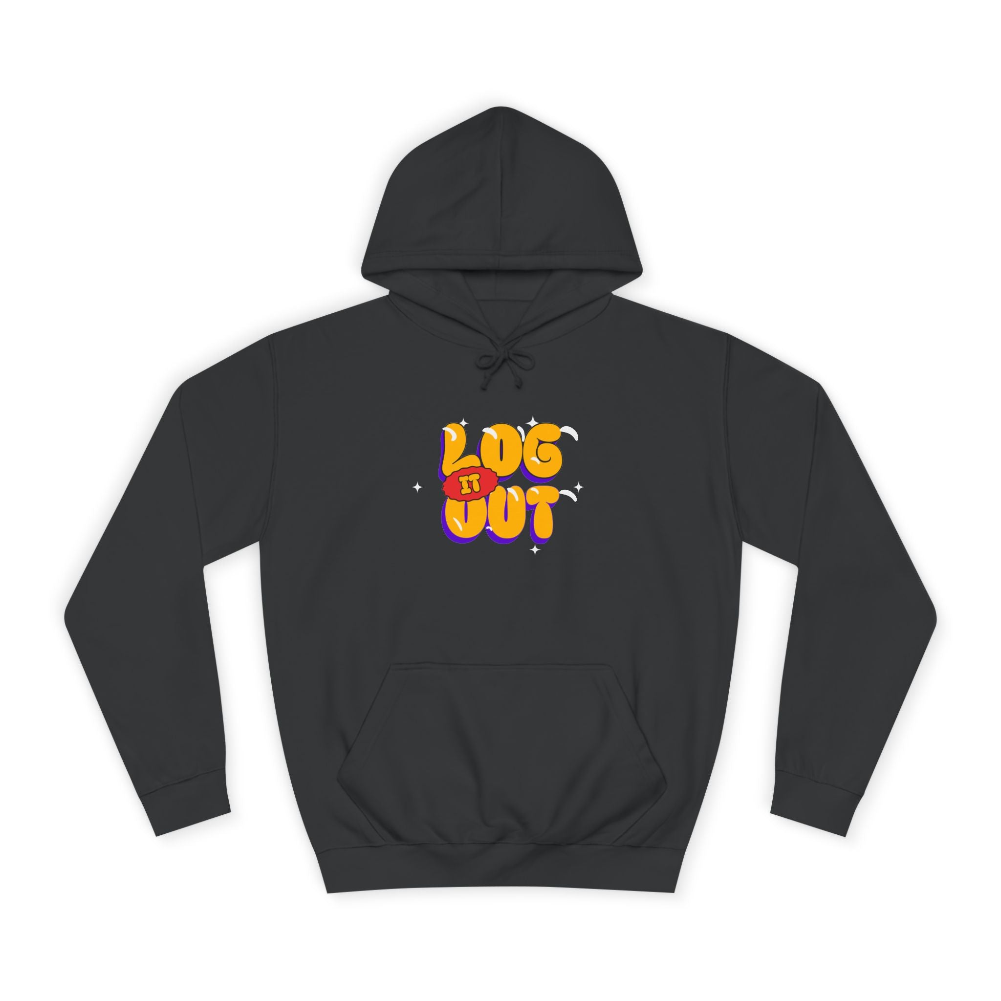 Casual Hoodie with 'Log It Out' Design, Unisex Sweatshirt for Any One, Cozy Gift for Grads, Perfect for Relaxing Days