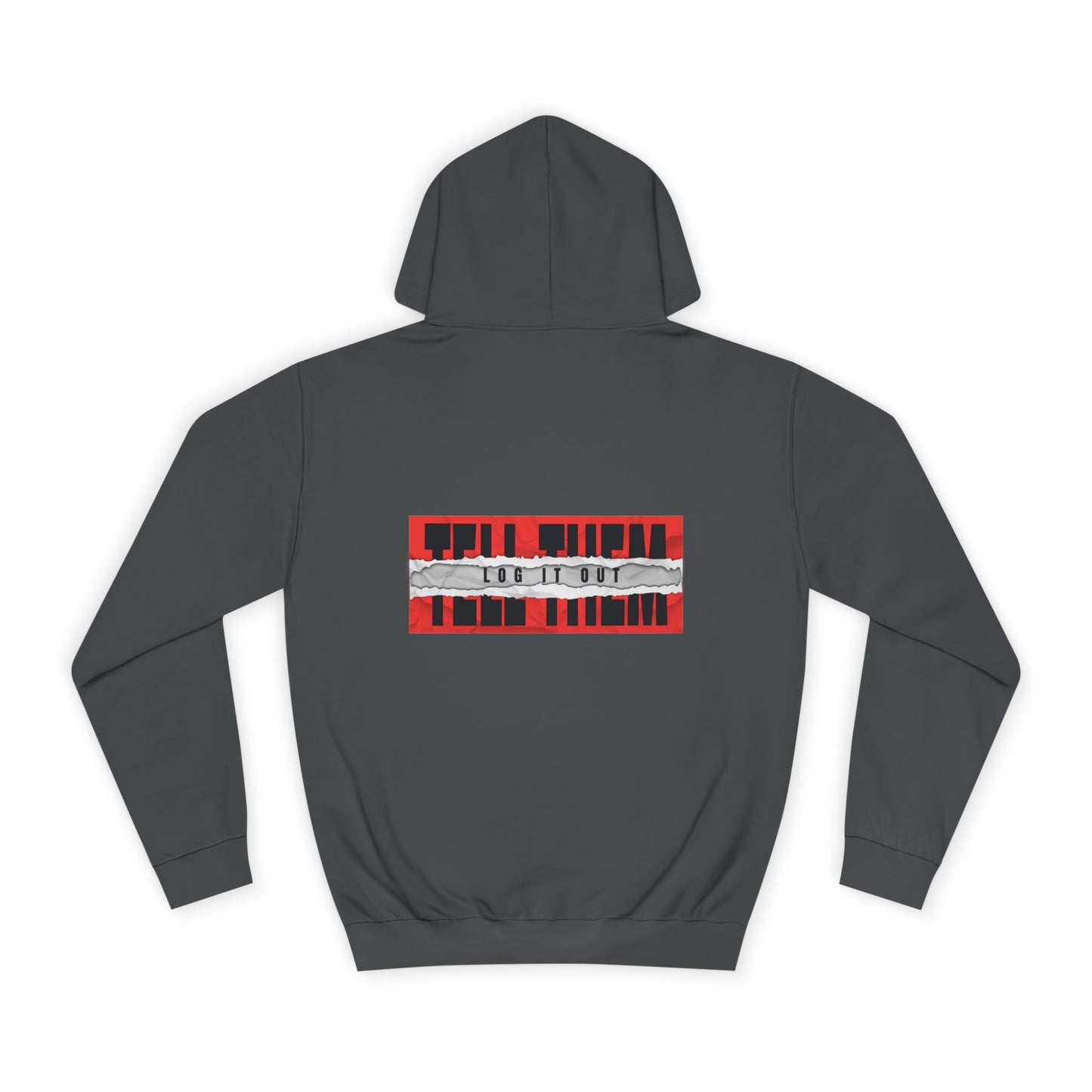 Unisex 'TELL THEM LOG IT OUT' Hoodie - Trendy Wear, Comfortable Street Style, Perfect for Everyday, Gifts, New Apparel