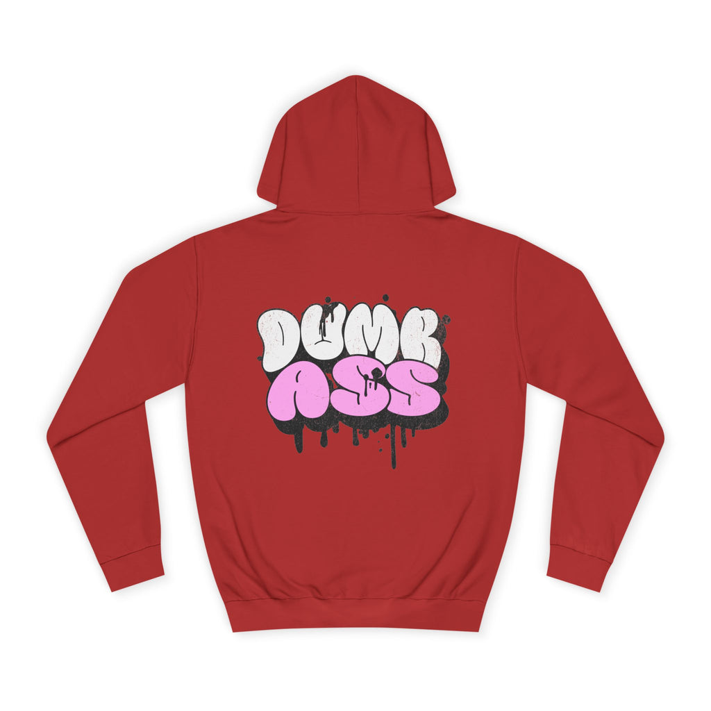 Dumb Ass Graphic Hoodie — Pink Drip Streetwear Pullover