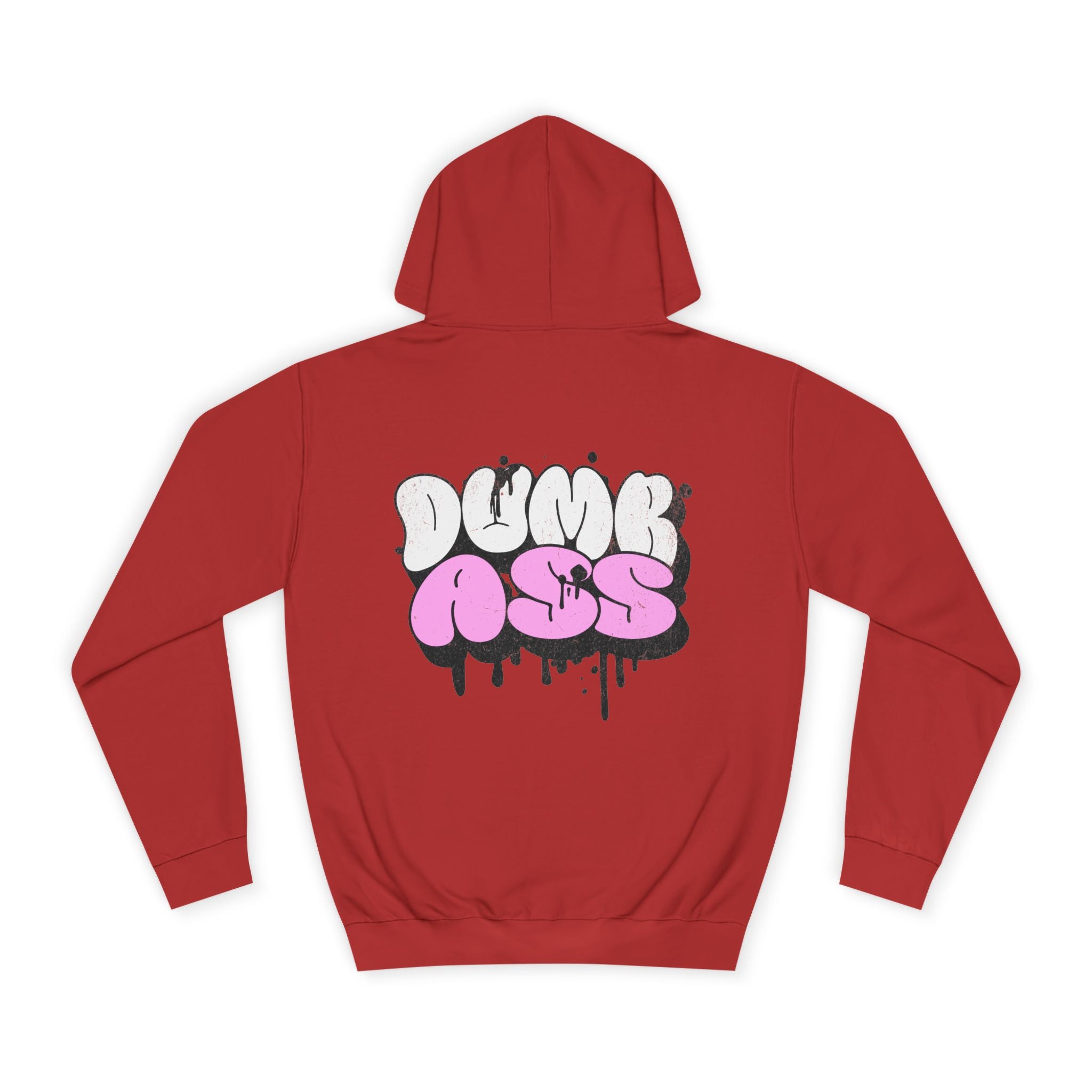 Dumb Ass Graphic Hoodie — Pink Drip Streetwear Pullover