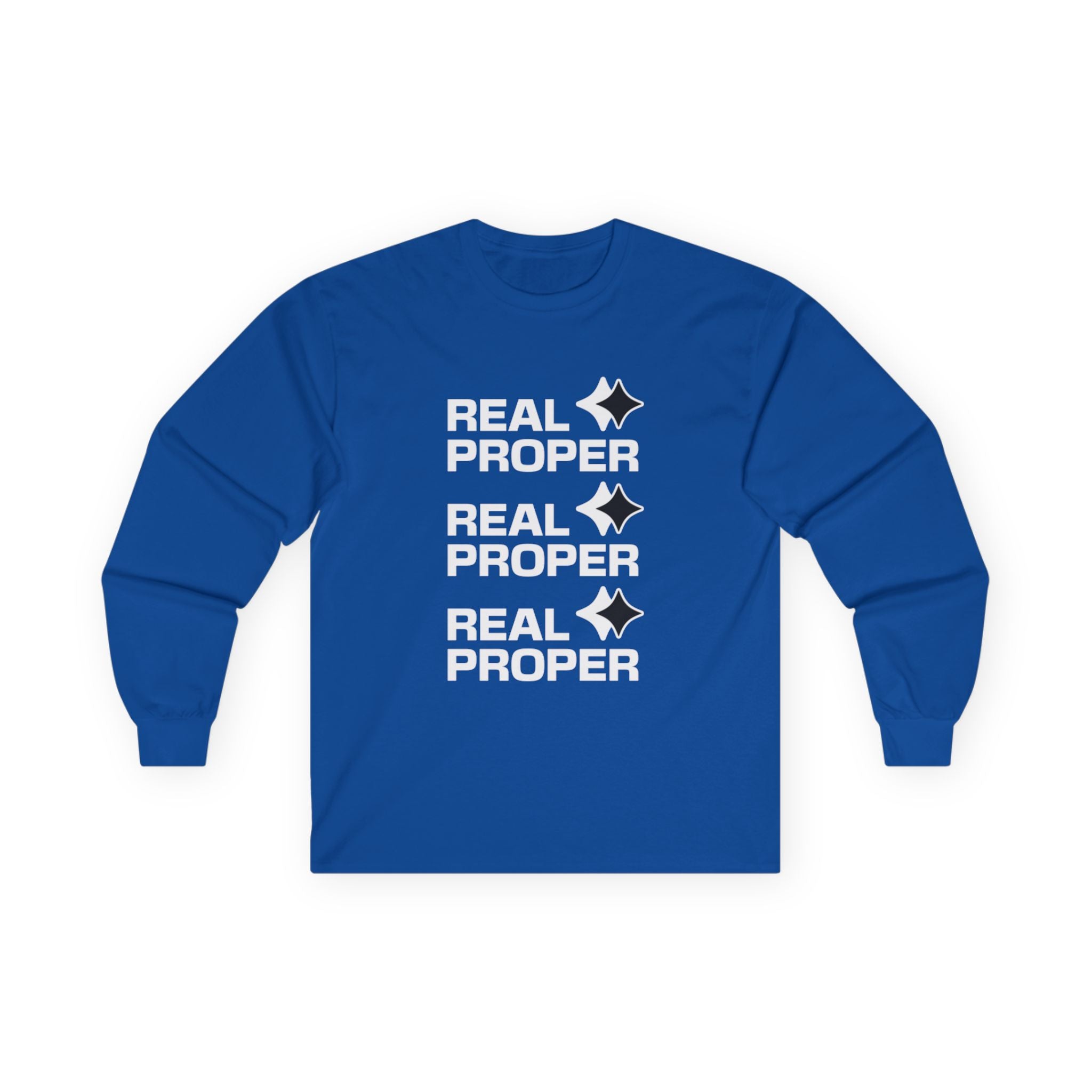 Long Sleeve Tee — "Real Proper" Minimal Graphic Cotton Shirt