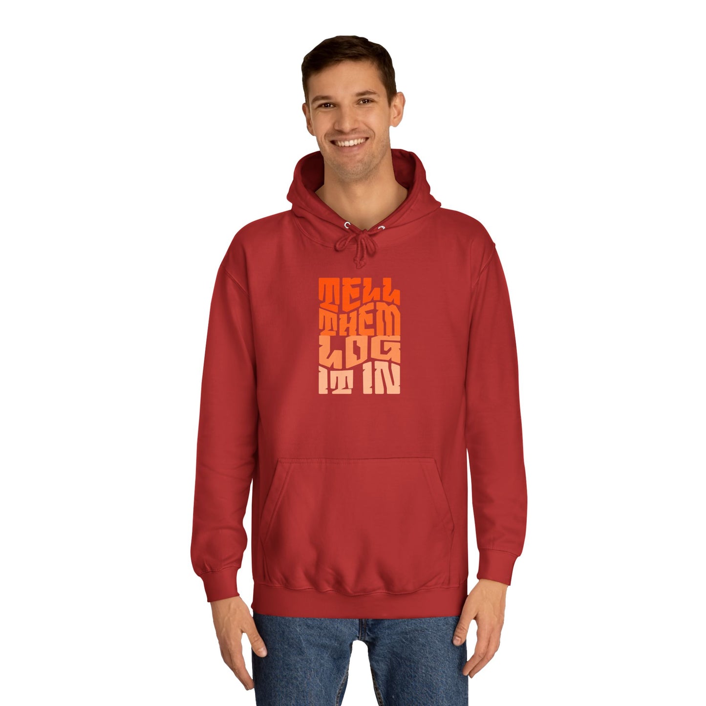 Unisex Hoodie with 'Tell Them log it In' Design, Apparel, Casual Wear, Trendy Hoodie, Perfect for [everyday]