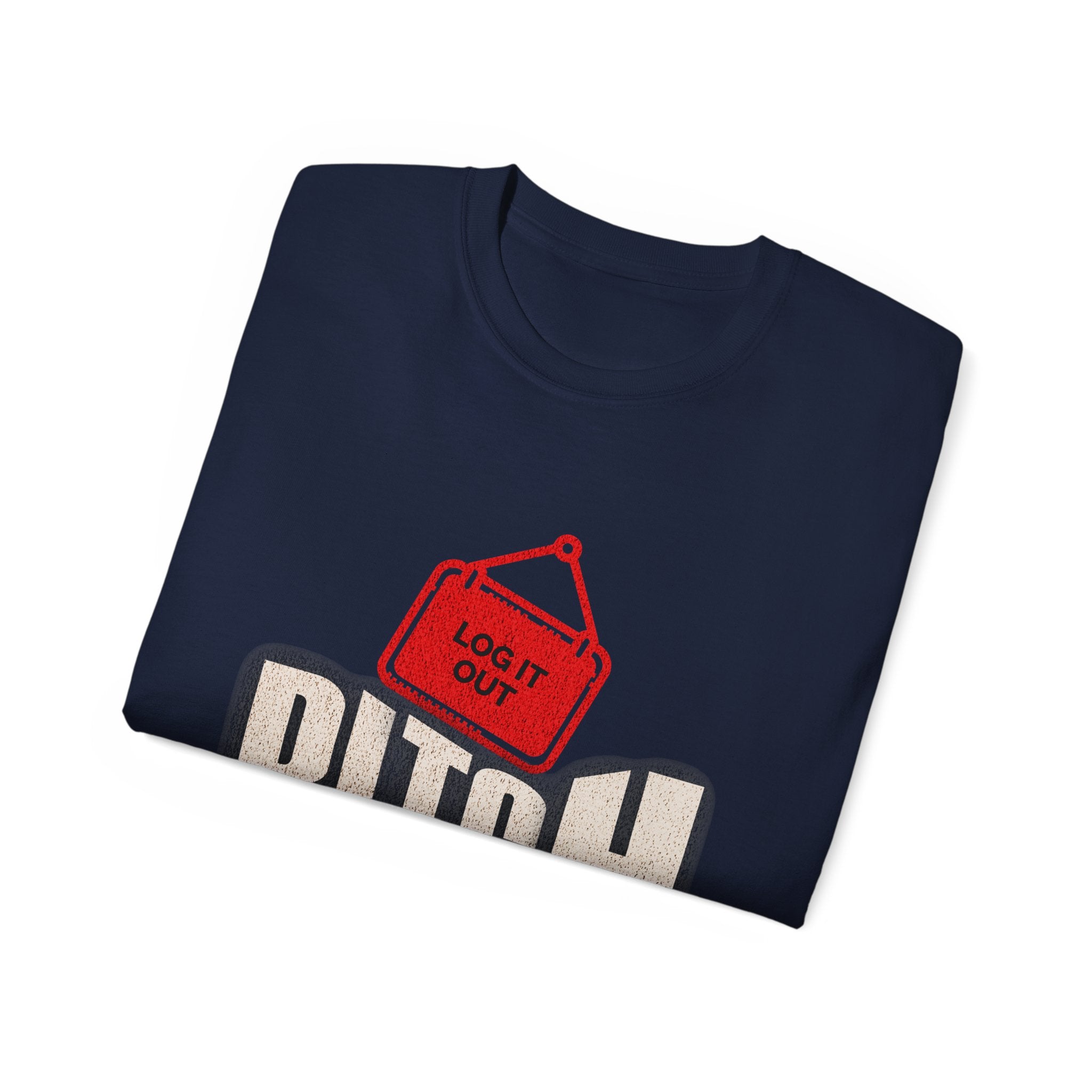 Graphic Tee —  (Log It Out)" Vintage Sign Shirt