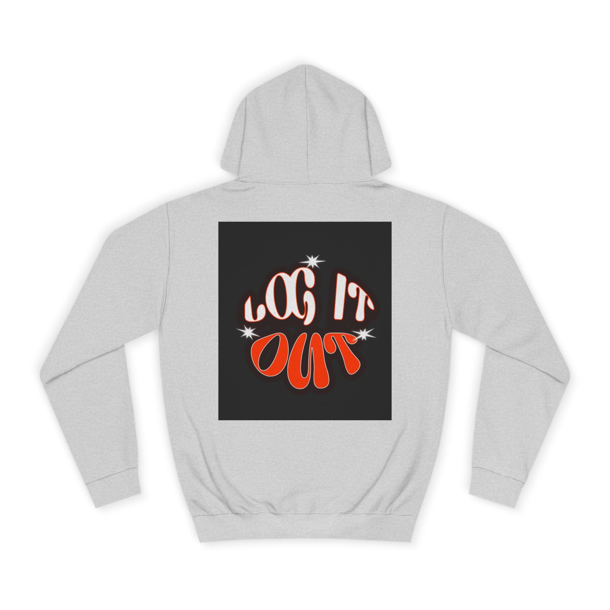 Cozy Log it out Hoodie, Graphic Sweatshirt, Unisex Apparel, Style, Perfect for every day, Trendy Gear, Casual Comfort