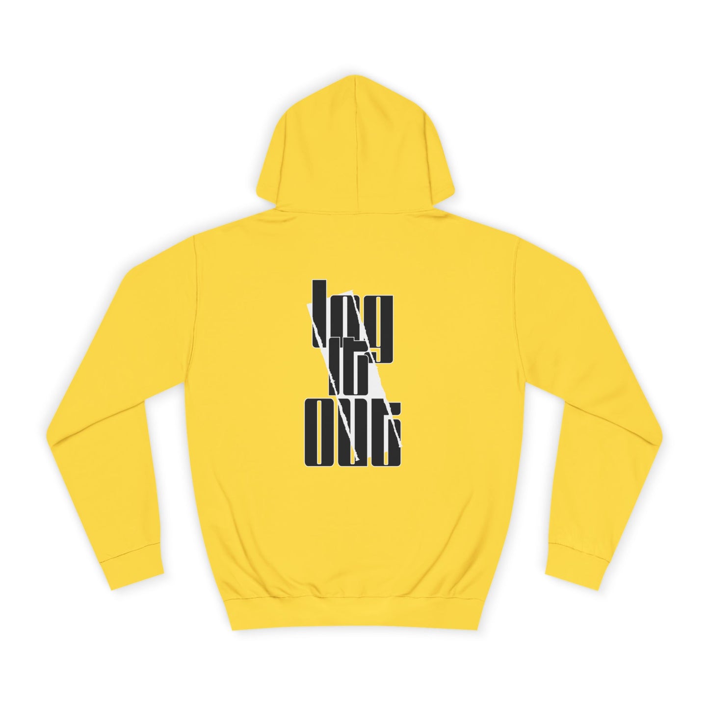 Unisex Log it out Hoodie, Trendy Sweatshirt, Stylish Custom Wear, Perfect for Any one, Unique Gift