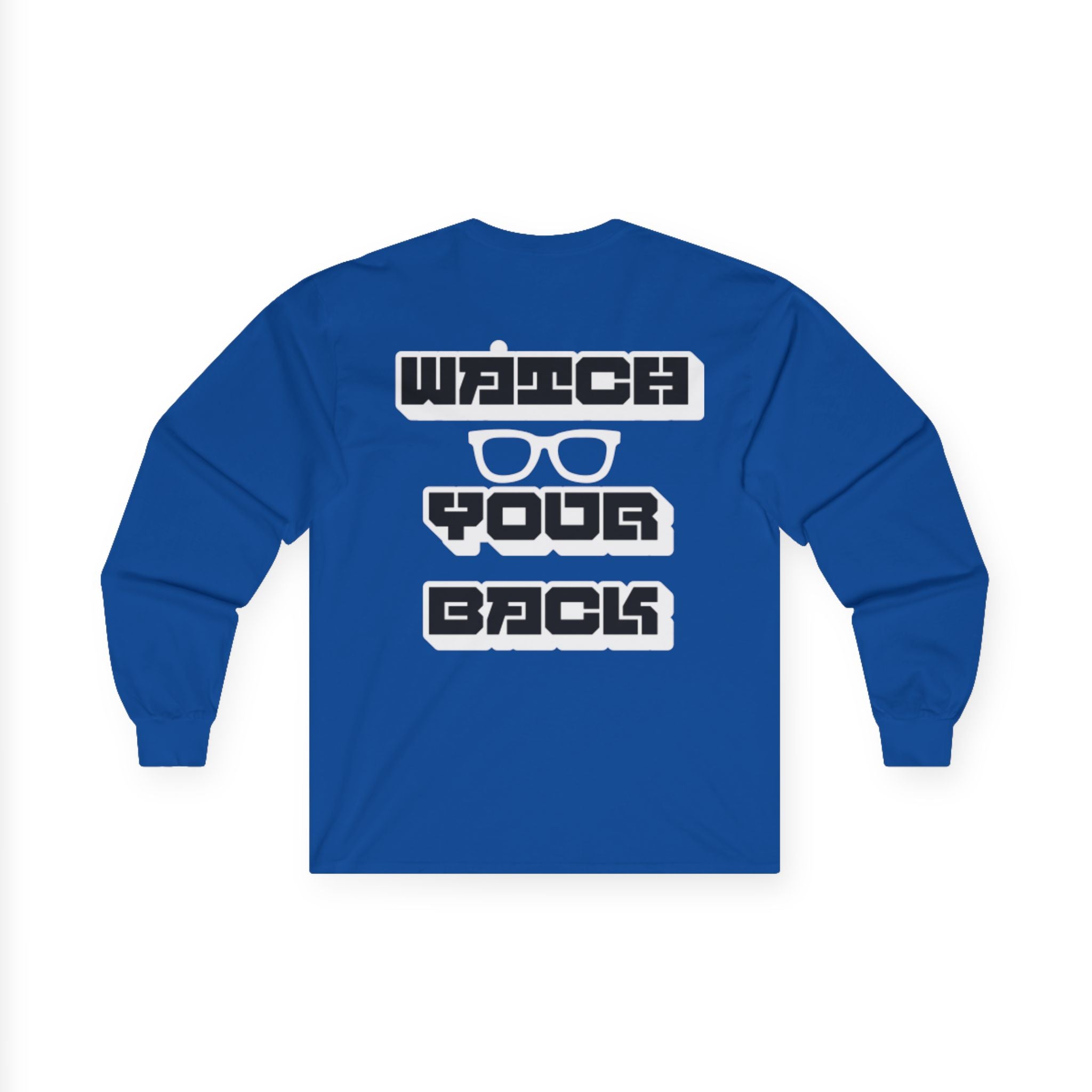 Watch Your Back Long Sleeve Tee — Retro Bold Typography Graphic Shirt