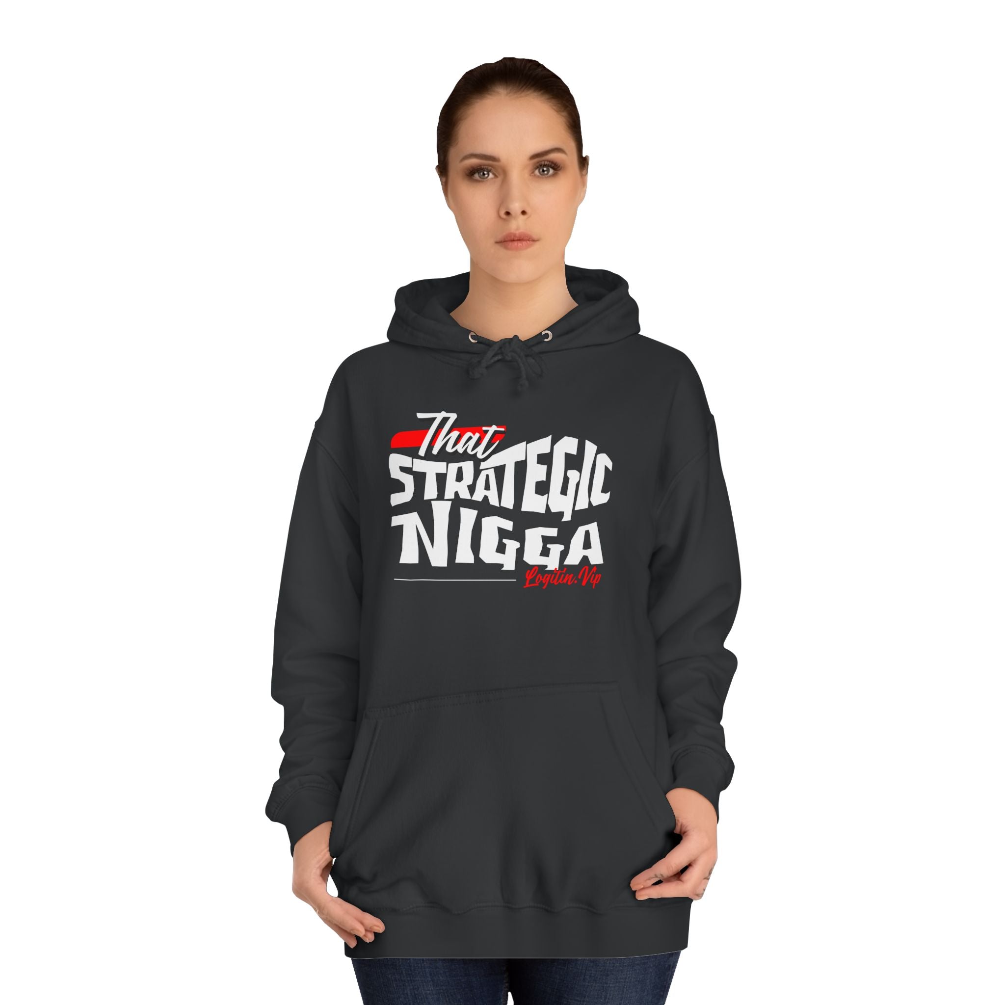Unisex  Hoodie - "That Strategic Nigga" Graphic Sweatshirt - Trendy Campus Style