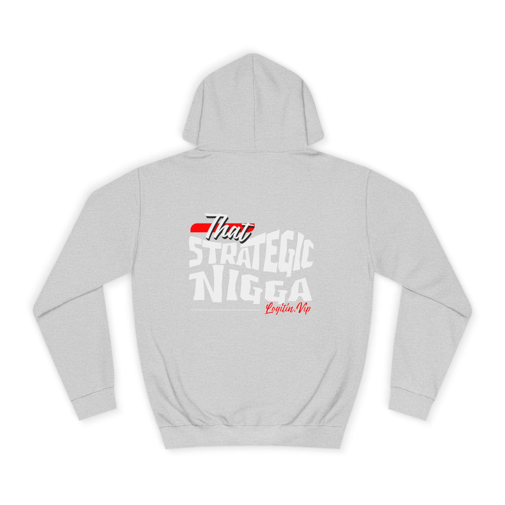 Unisex  Hoodie - "That Strategic Nigga" Graphic Sweatshirt - Trendy Campus Style
