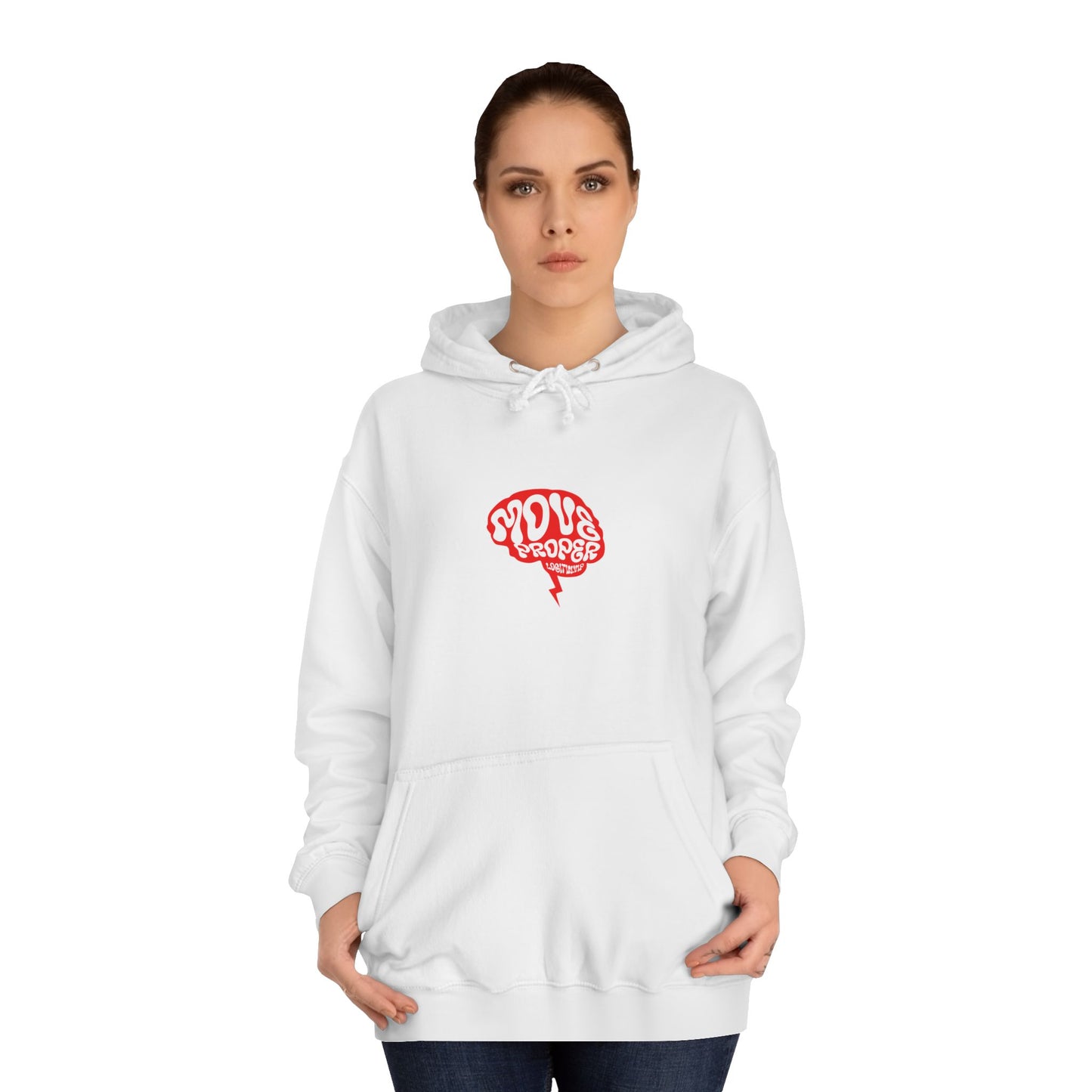 Vibrant Unisex Move Proper Hoodie - Motivational Graphic Sweatshirt, Casual Wear, Gift for Any One, Everyday Comfort