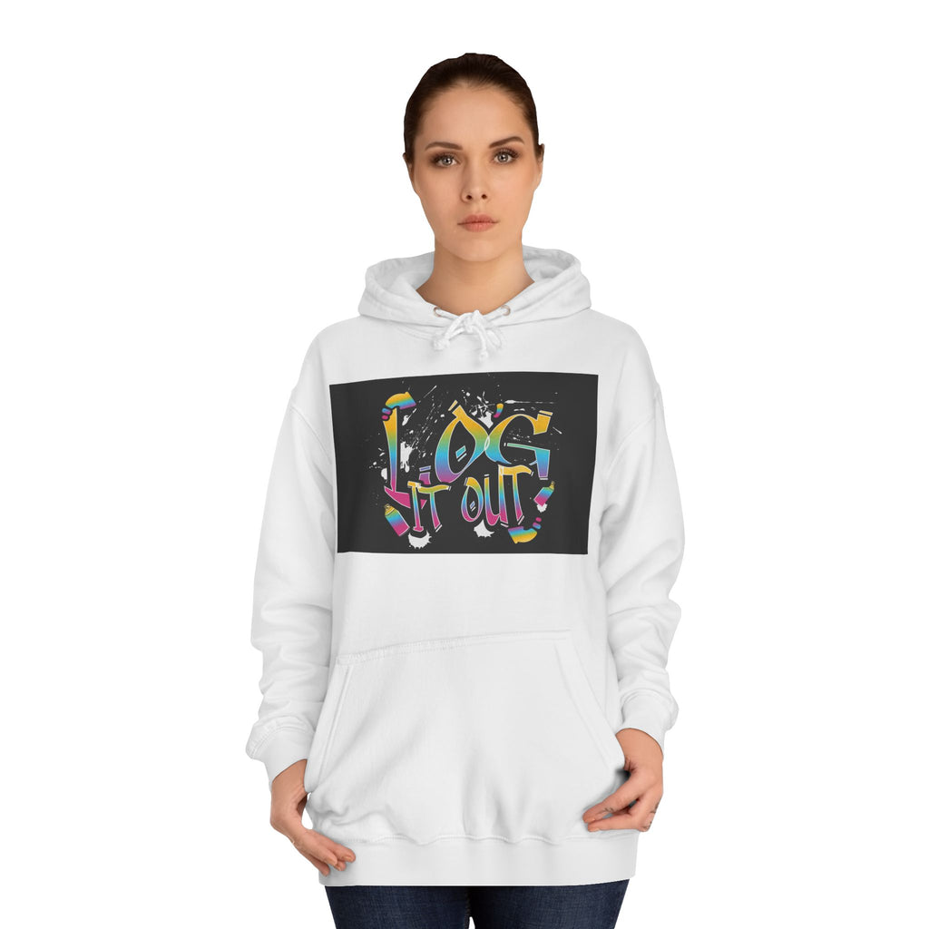 Colorful Unisex log it out Hoodie - Perfect for Students, Casual Wear, Gifts, Relaxed Style, trendy wear