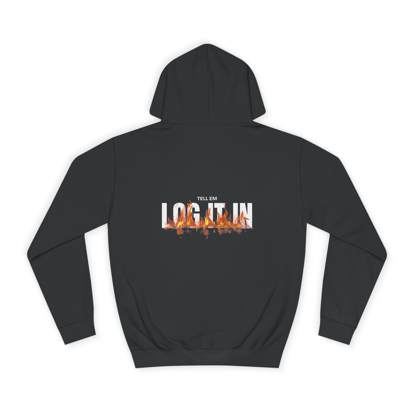 Unisex Tell em log it in Hoodie - Trendy, Comfortable, Perfect for Gifts, Custom Wear, Cozy Fall Essential