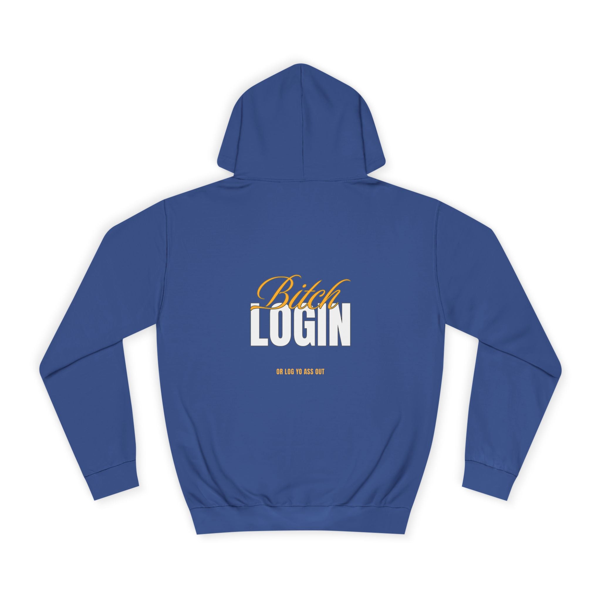 Trendy Unisex Hoodie - 'Bitch Login' Statement Design
