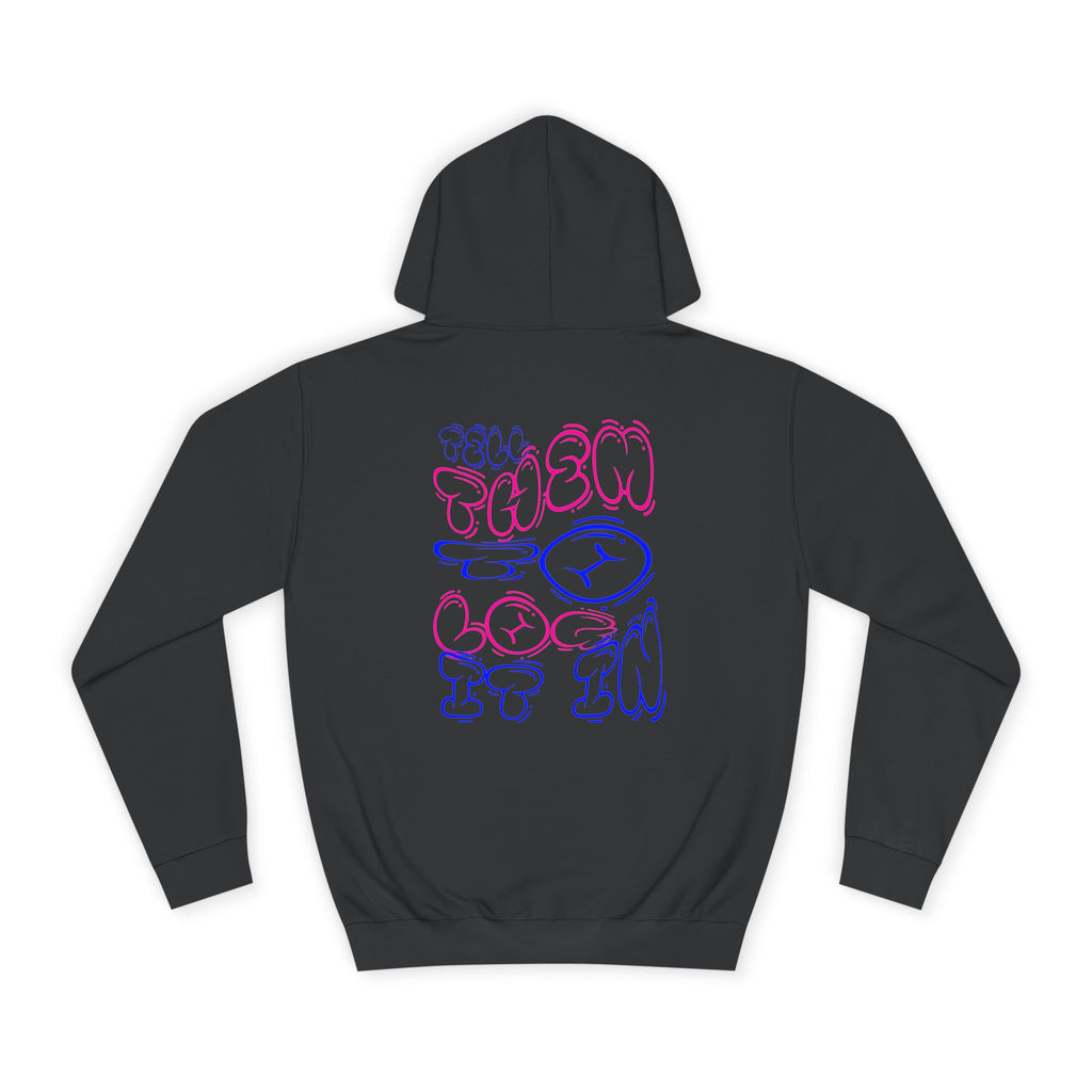 Chill Vibes Log it in Hoodie | Cozy Unisex Sweatshirt, Gifts for Graduates, Apparel, Everyday Comfort