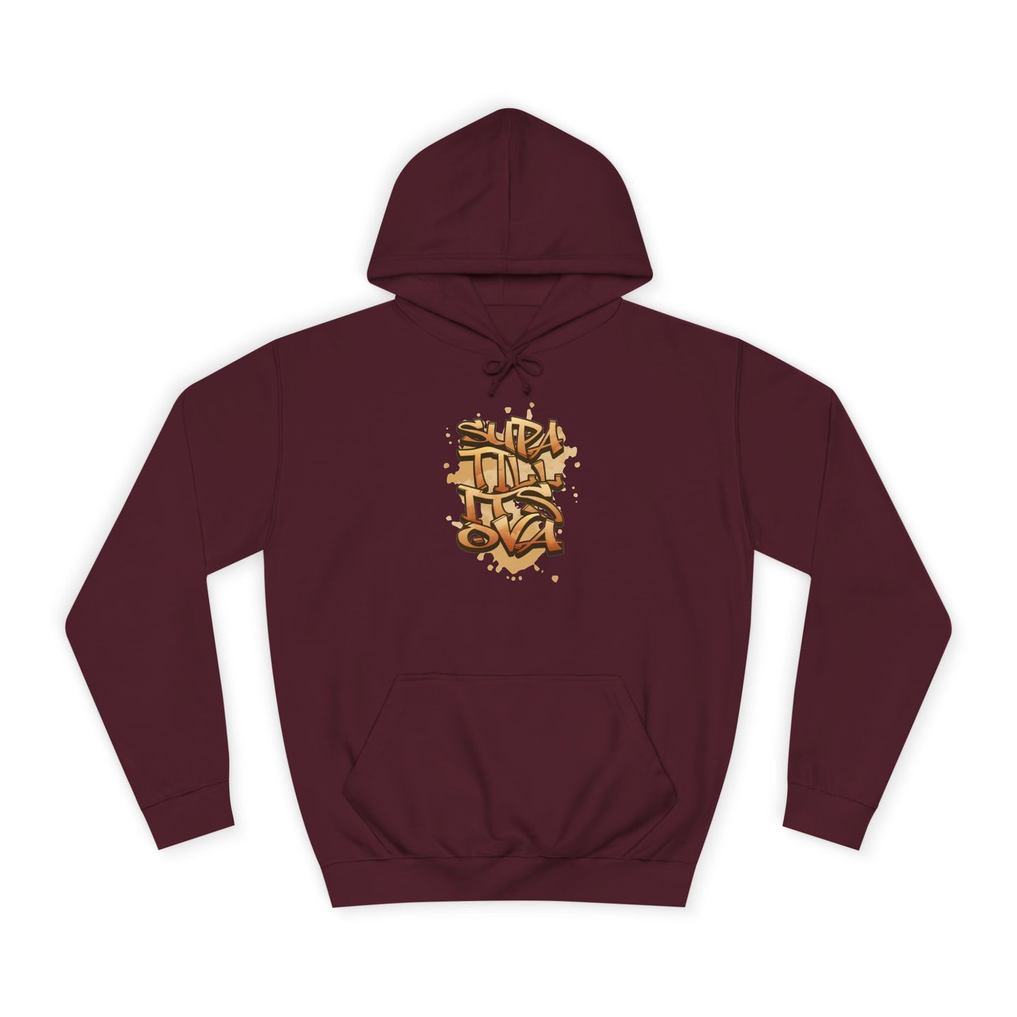 Urban Graffiti Unisex Supa till its Ova Hoodie, Streetwear Fashion, Trendy Gift, Casual Wear, Art-Inspired Apparel