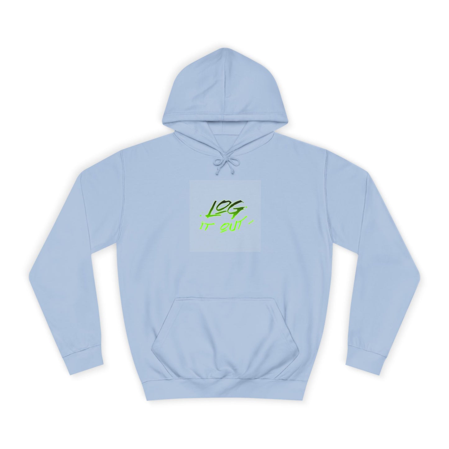 Trendy Unisex Log it out Hoodie - Stylish Wear, Streetwear, Casual Outfit, Gift,Essentials