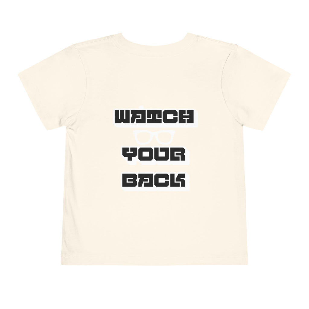 Toddler Tee — "Watch Your Back" Graphic Kids Shirt