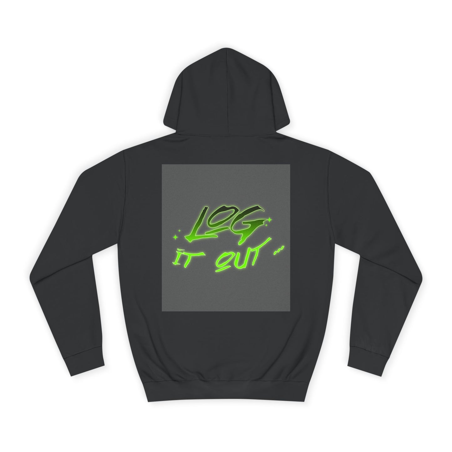 Trendy Unisex Log it out Hoodie - Stylish Wear, Streetwear, Casual Outfit, Gift,Essentials