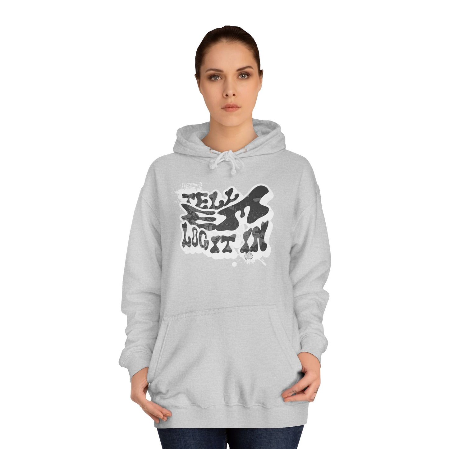 Trendy Unisex Tell em log it in Hoodie: Stylish Streetwear, Casual Wear, great Gift , Cozy Layering, Unique trendy Style
