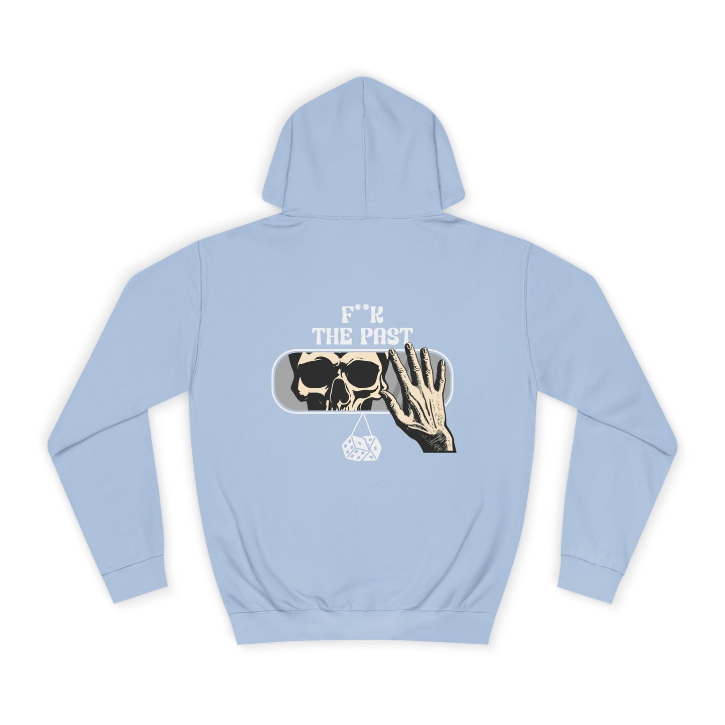 Unisex Hoodie with Bold Message - "F*k The Past" - Casual Wear, Gifts for Graduates, Unique Streetwear, Motivational Apparel
