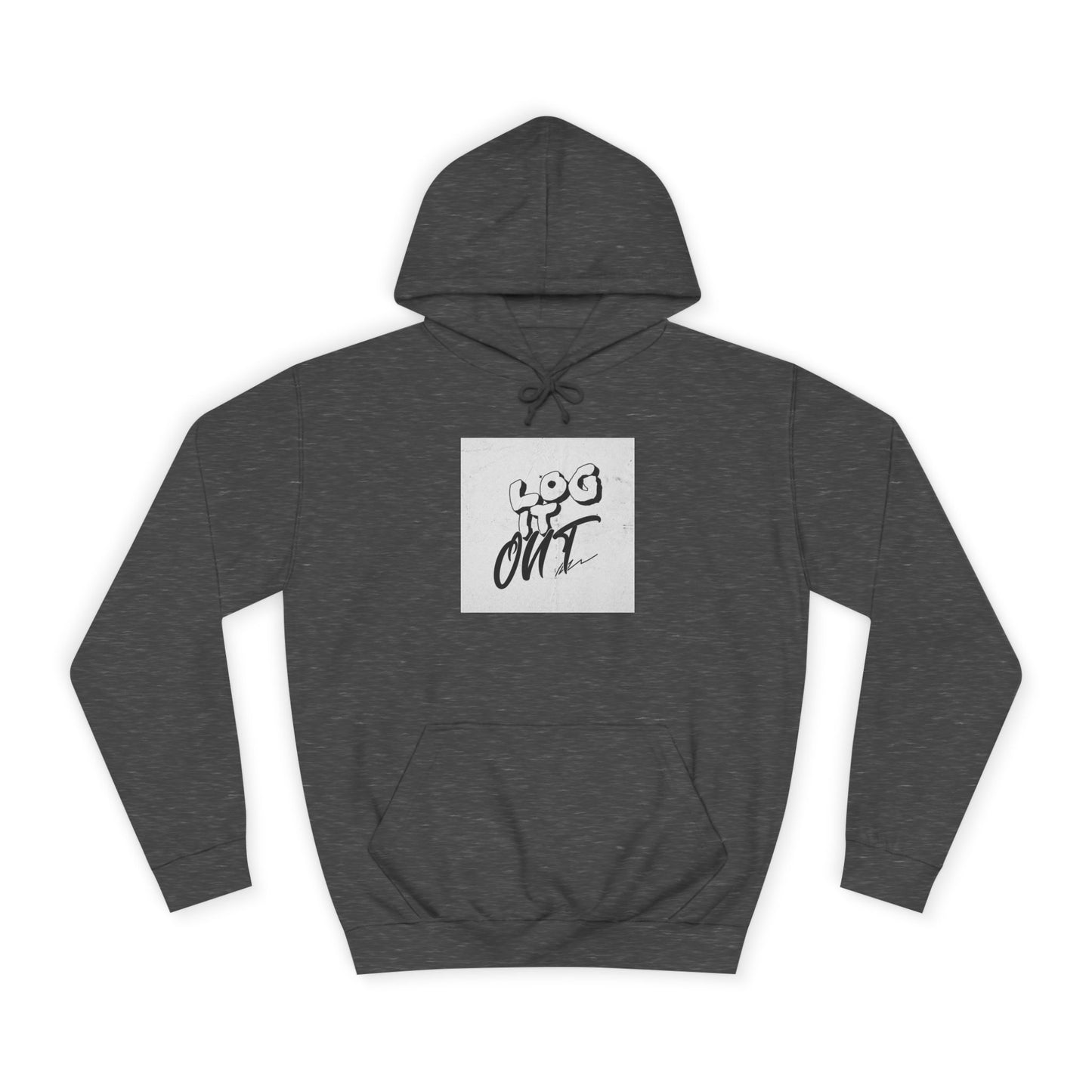 Stylish Unisex Log it Out Hoodie - Casual Wear, Gift, Street Style, Cozy Apparel, Life Essentials