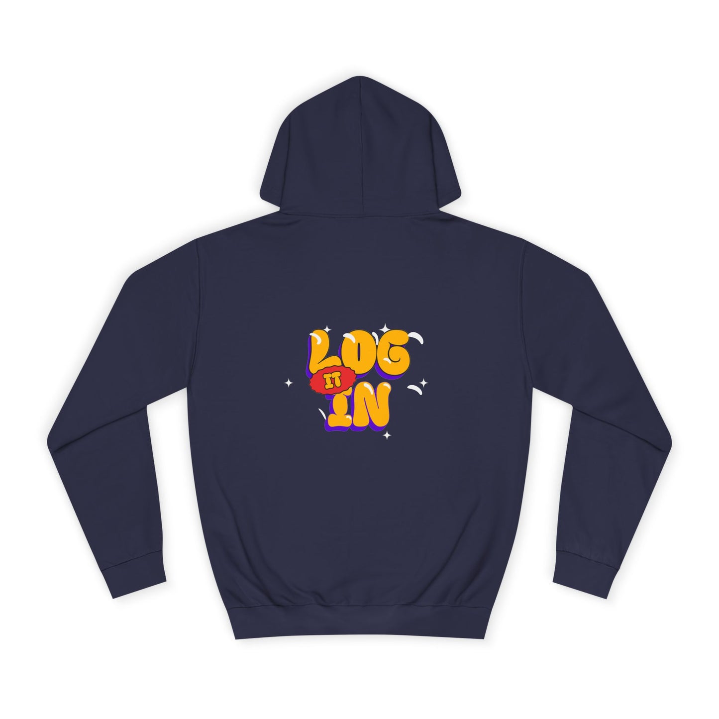Unisex Hoodie - LOG IT IN Graphic Pullover, Casual Streetwear, Gift for Any one, Cozy Layering