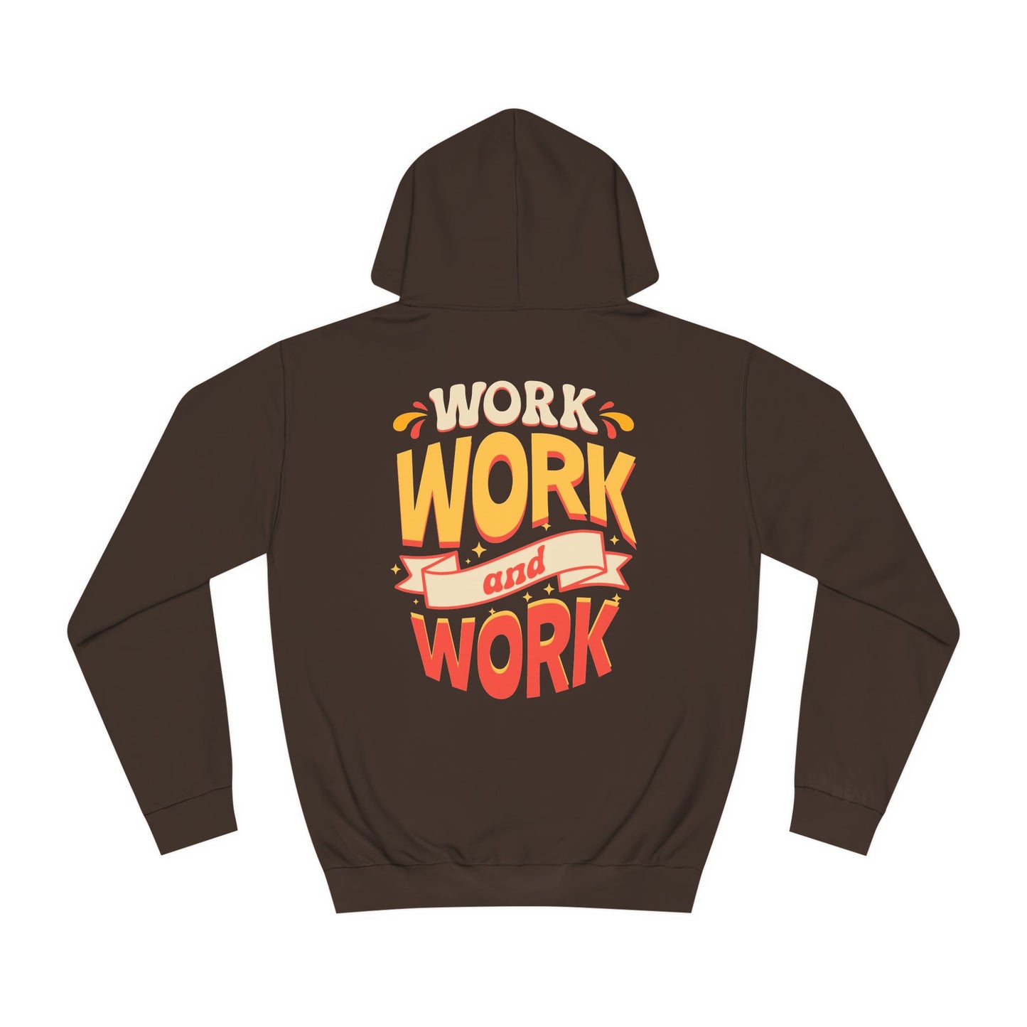 Unisex Hoodie - 'WORK' Design