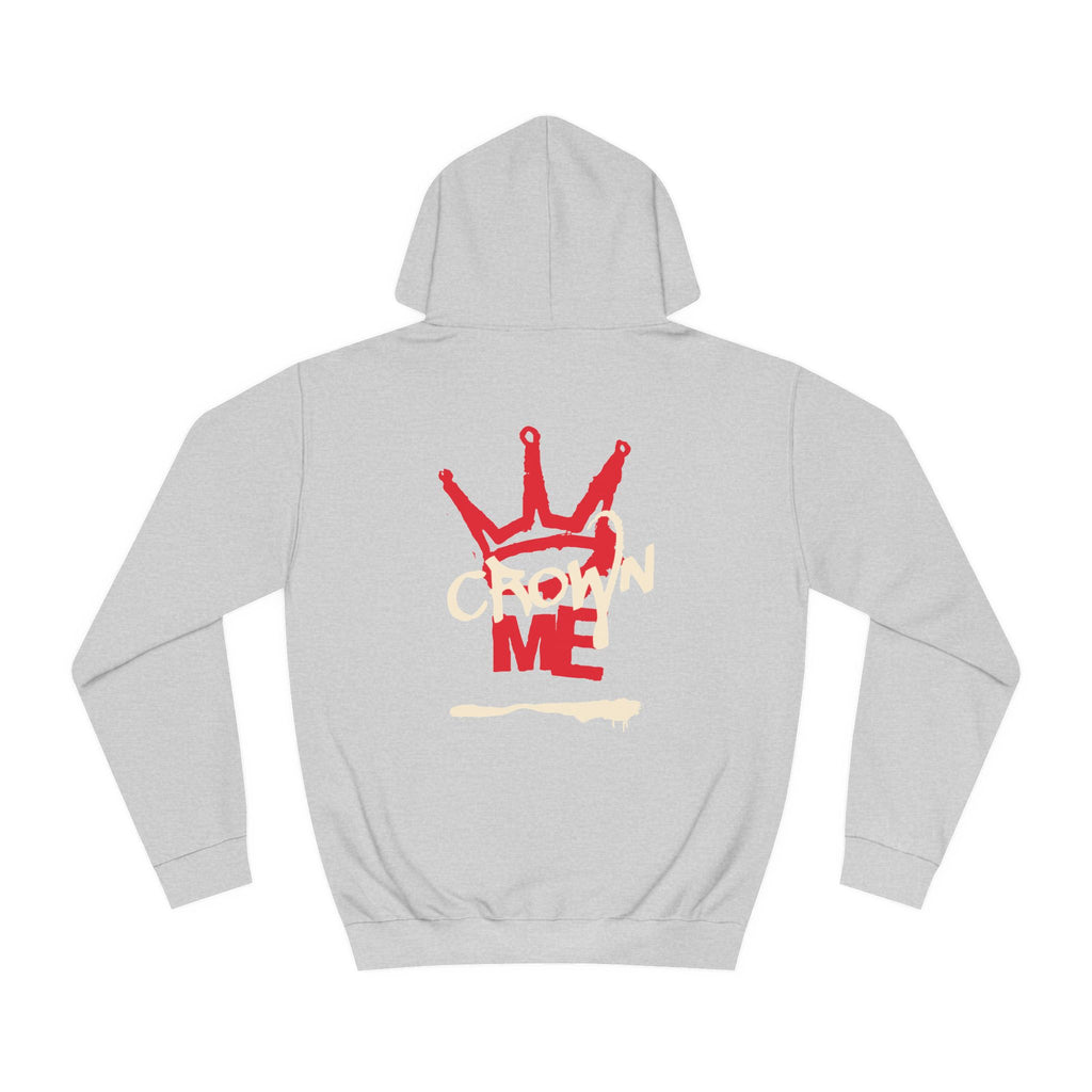 Crown Me Hoodie - Unisex Hoodie with Regal Design