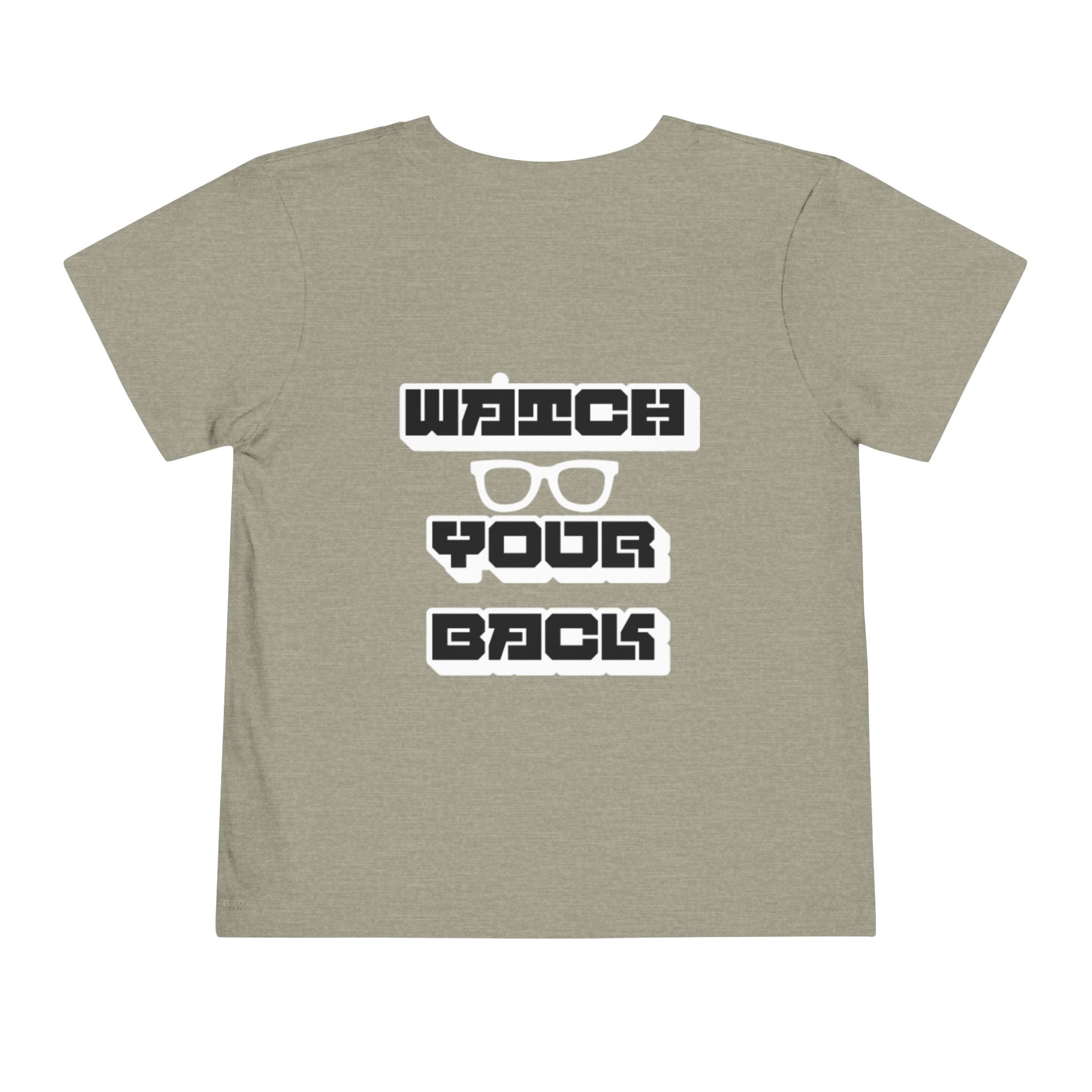 Toddler Tee — "Watch Your Back" Graphic Kids Shirt