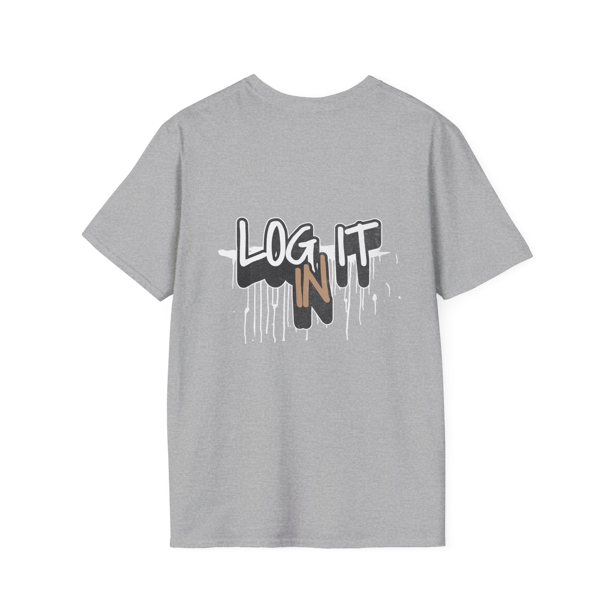 Log It In T-Shirt — Urban Graffiti Drip Tee
