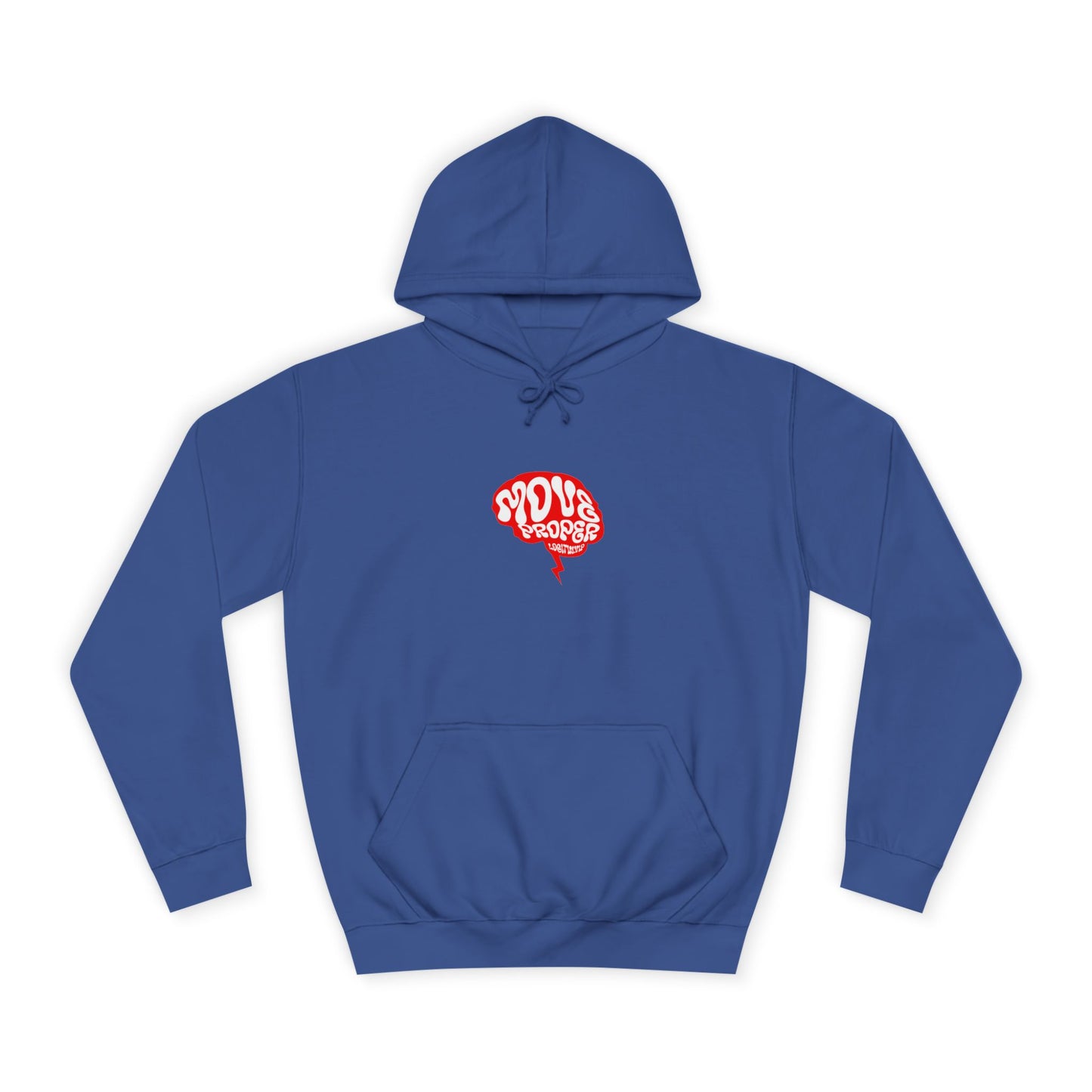 Vibrant Unisex Move Proper Hoodie - Motivational Graphic Sweatshirt, Casual Wear, Gift for Any One, Everyday Comfort