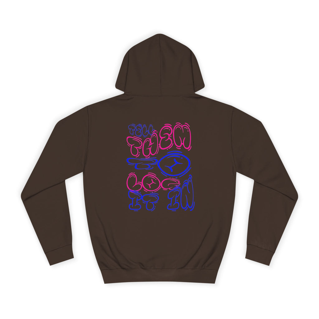 Chill Vibes Log it in Hoodie | Cozy Unisex Sweatshirt, Gifts for Graduates, Apparel, Everyday Comfort