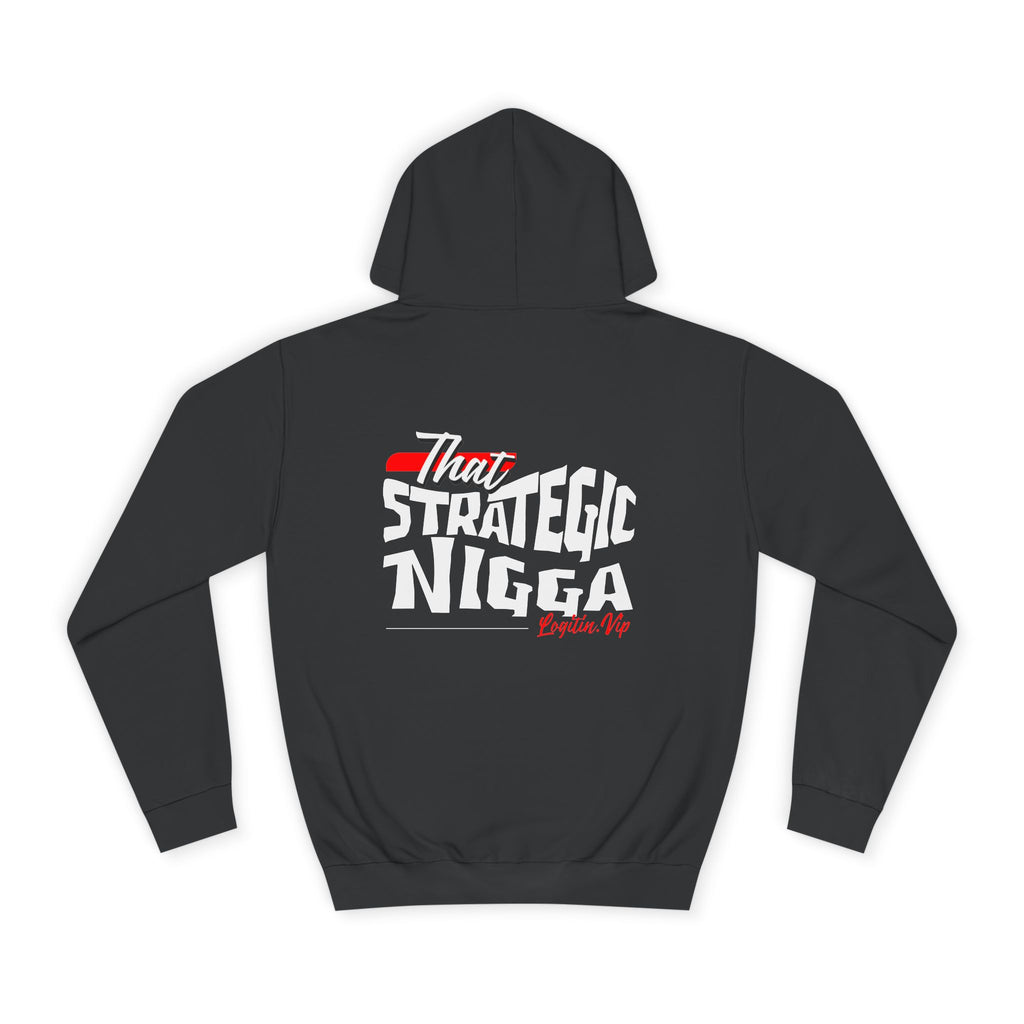 Unisex  Hoodie - "That Strategic Nigga" Graphic Sweatshirt - Trendy Campus Style