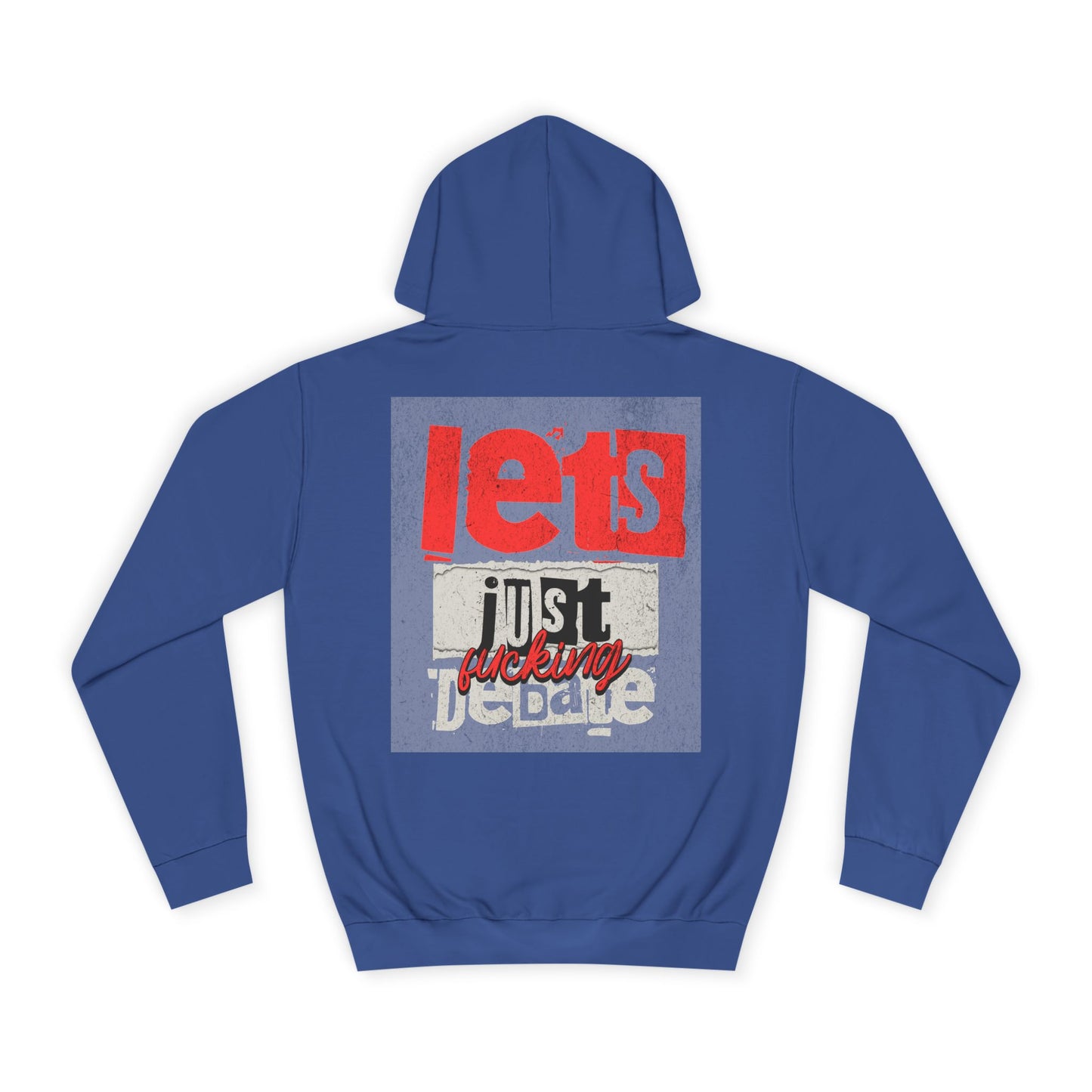Unisex Debate Hoodie with Motivational Design - Perfect for Gifts, Campus Wear, Gift, Cozy Lounge Sweatshirt,