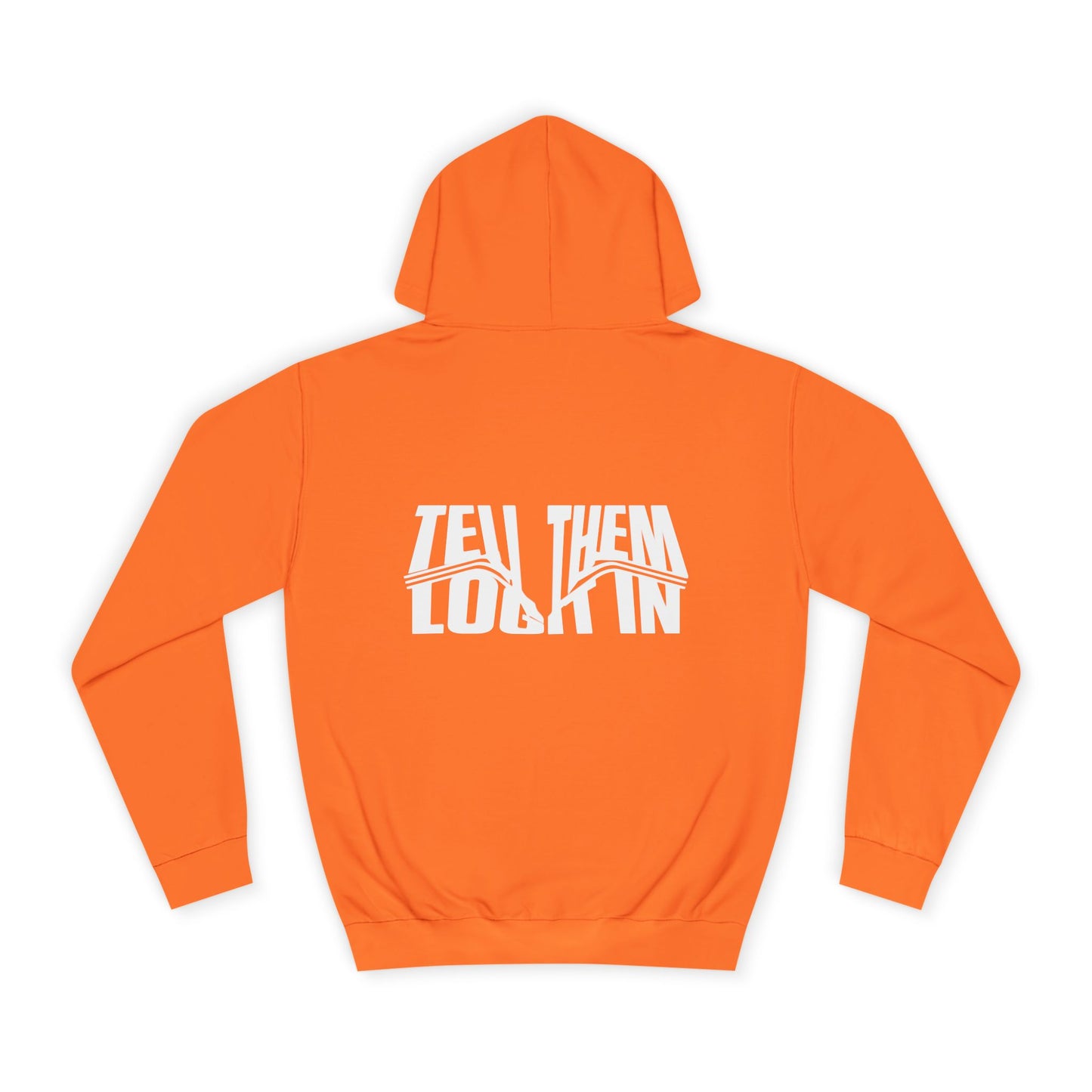 Unisex Tell them log it in Hoodie: Cool Casual Wear, Apparel, Hip Gear, Trendy Streetwear, Cozy Gift