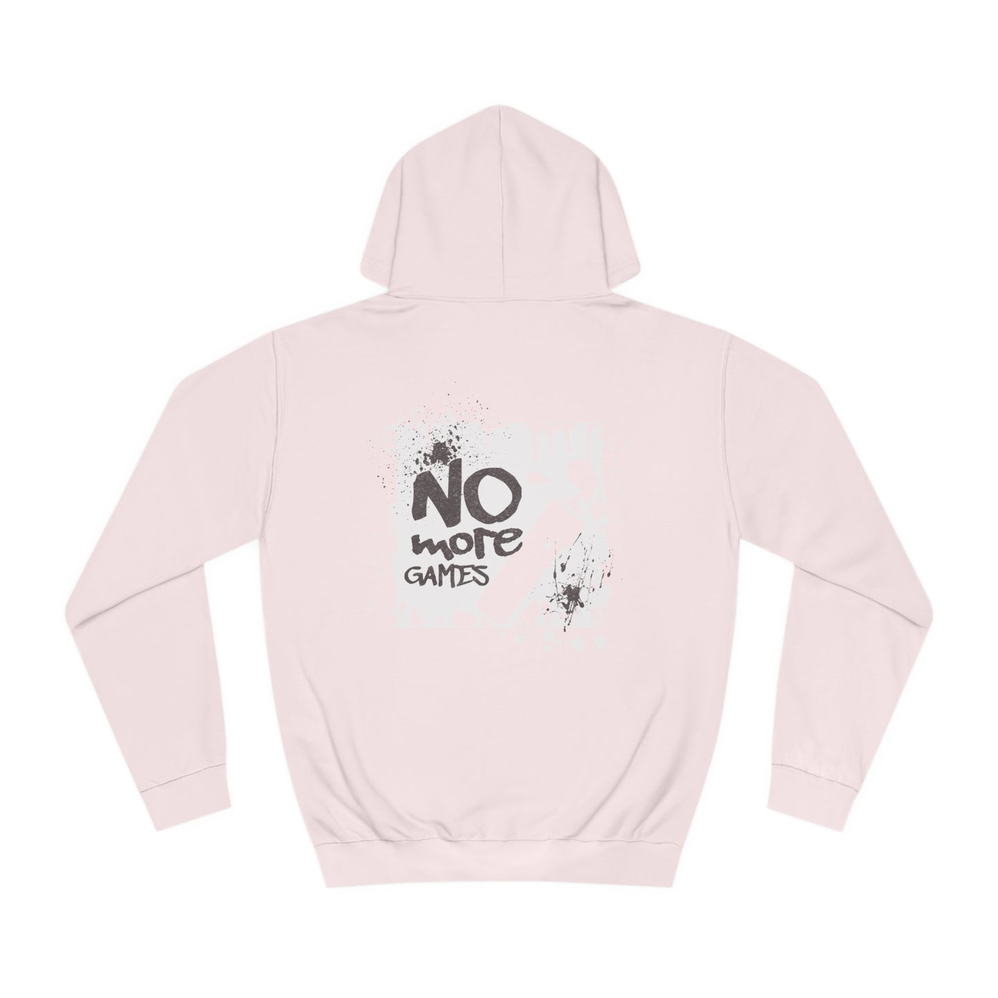 Unisex No More Games Hoodie