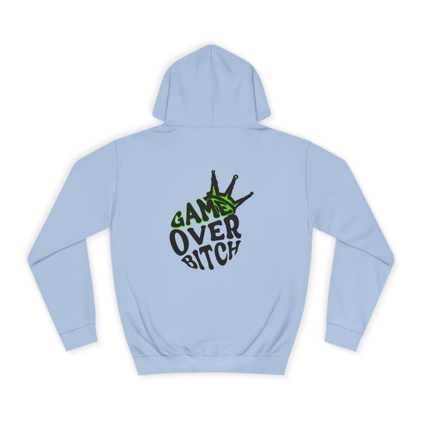 Unisex Hoodie - 'Game Over Bitch' Graphic Sweatshirt for everyone