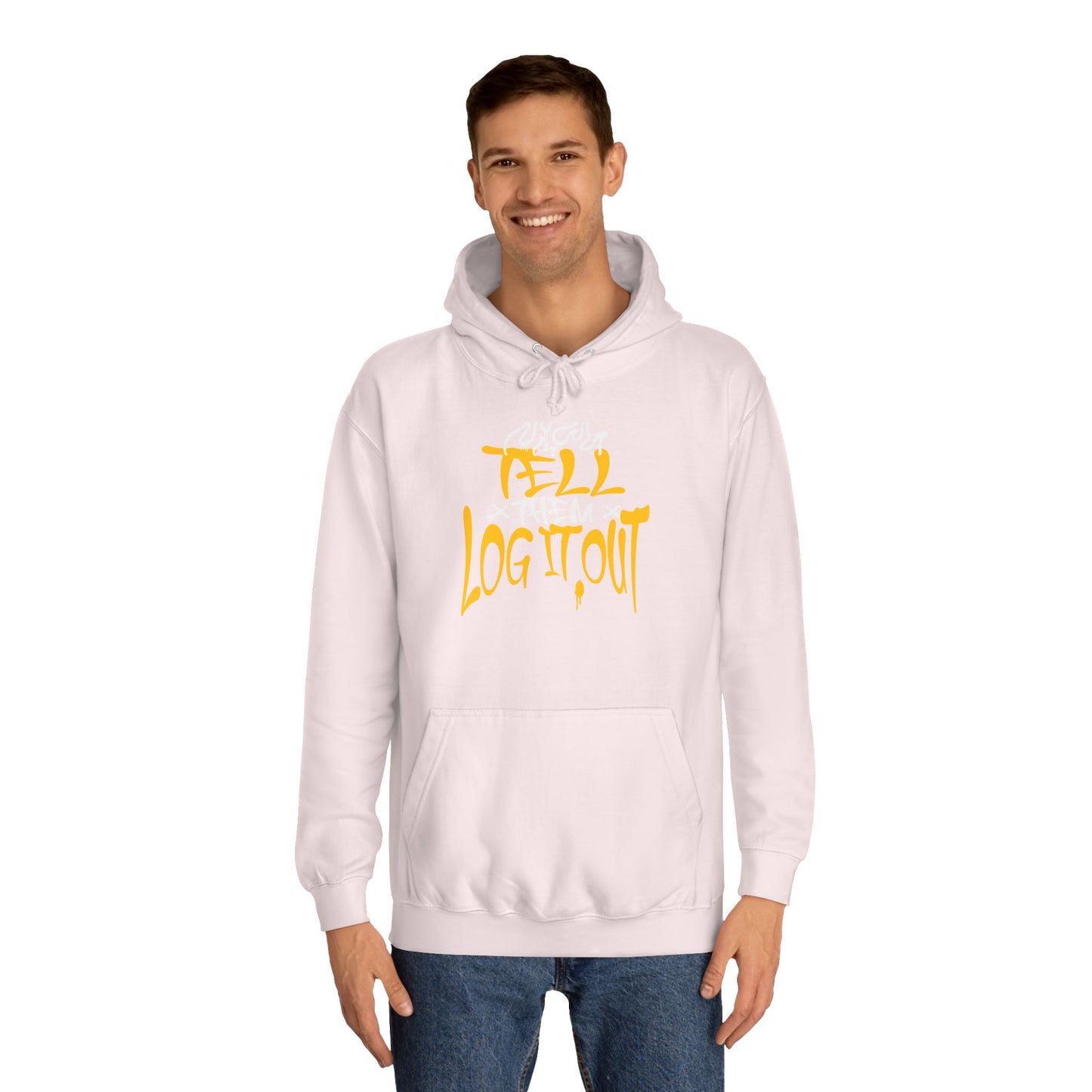 Cool Unisex Hoodie with 'Tell Them to Log It Out' Design - Trendy Sweatshirt, Graduation Gift, Casual Wear, Cozy Layer